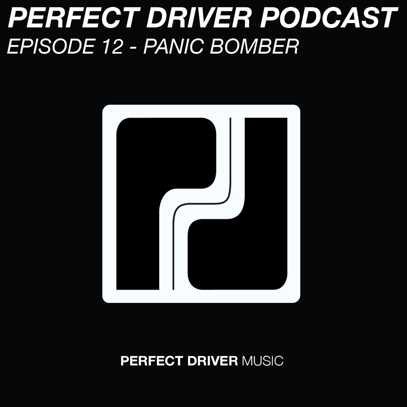 Perfect Driver Podcast - Episode 12 - Panic Bomber