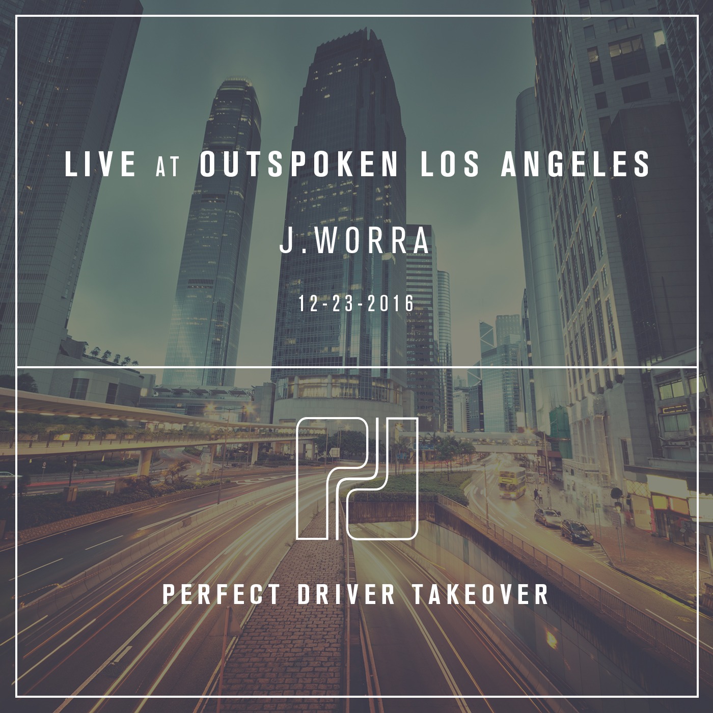 J. Worra -  LIVE at Outspoken Los Angeles - Perfect Driver Takeover 12.23.16