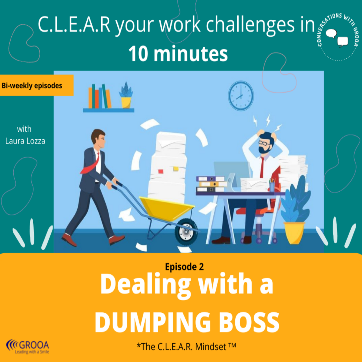 Episode 2: Dealing with a Dumping Boss