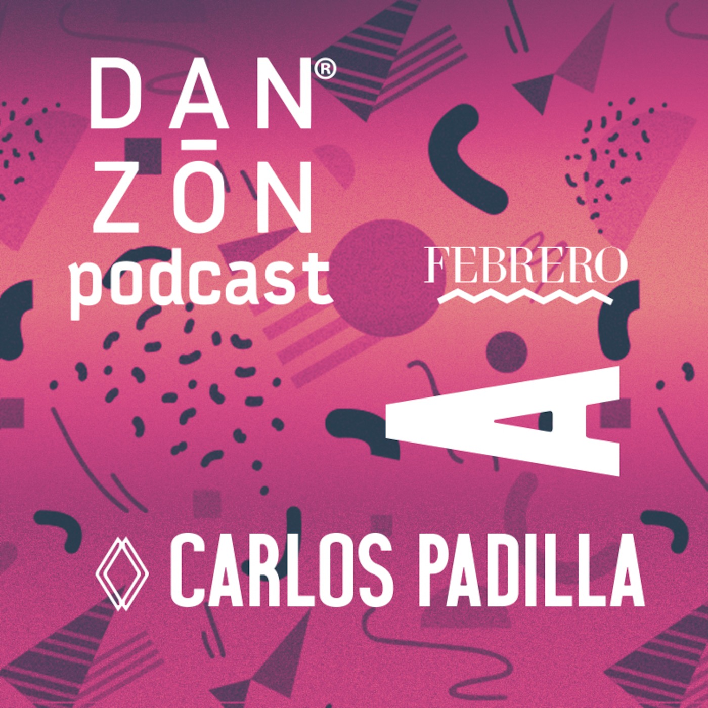 Danzon Podcast Febrero ¨A¨ ft. Carlos Padilla