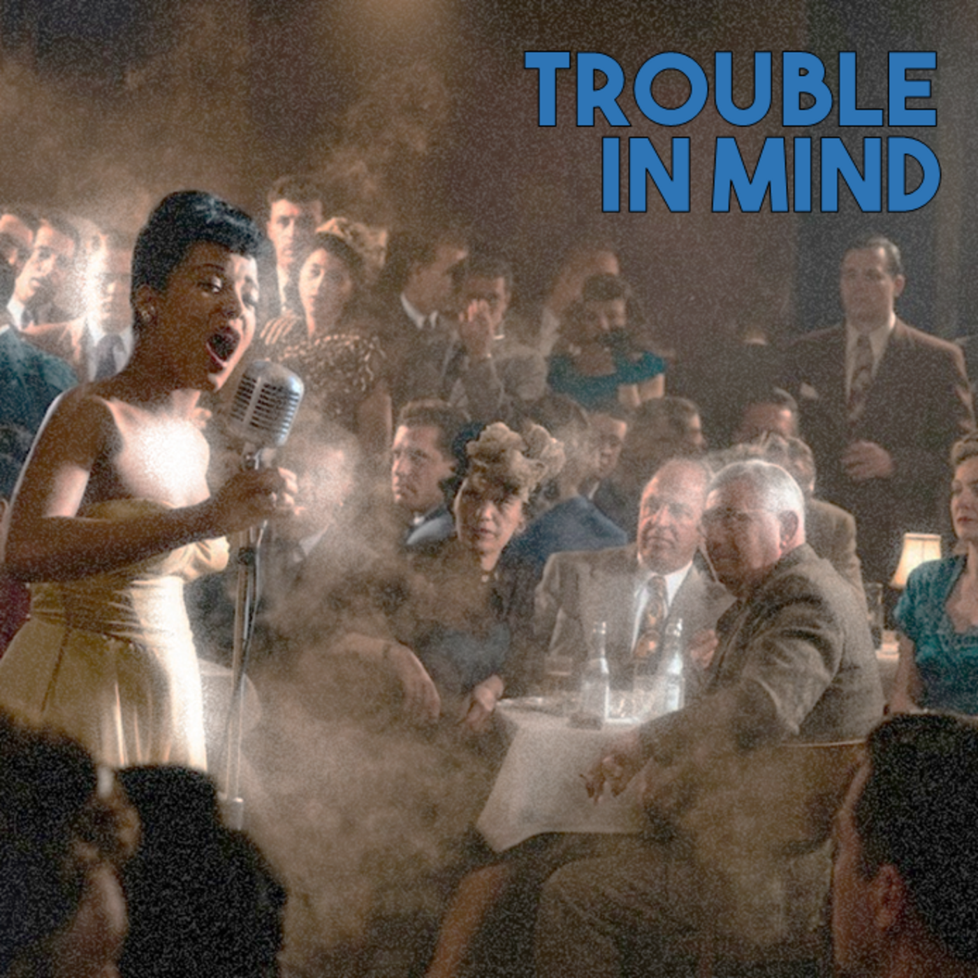 Episode 17: Trouble In Mind episode artwork