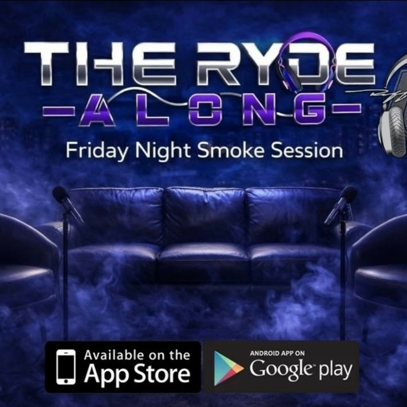 Episode 99: The Ryde Along Friday Night Smoke Session with Hip Hop Culture & Questions of the Night