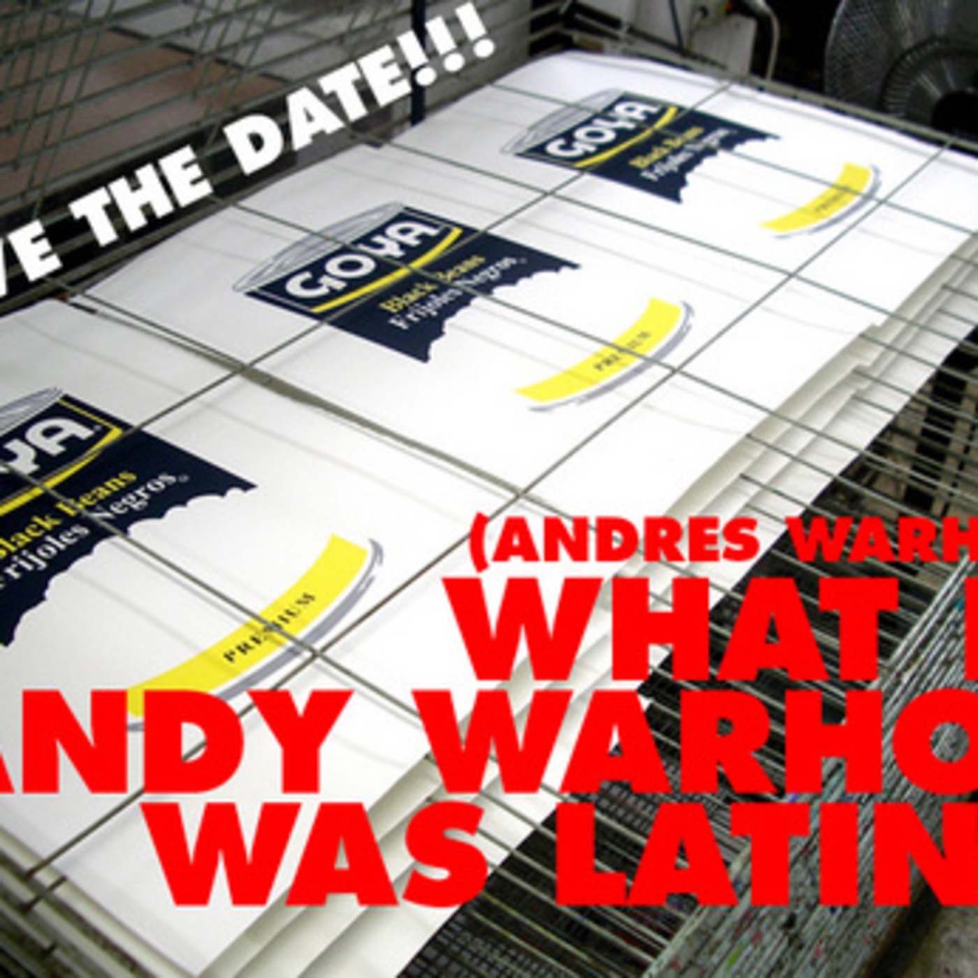 ANDRES WARHOL: WHAT IF ANDY WARHOL WAS LATIN? episode artwork