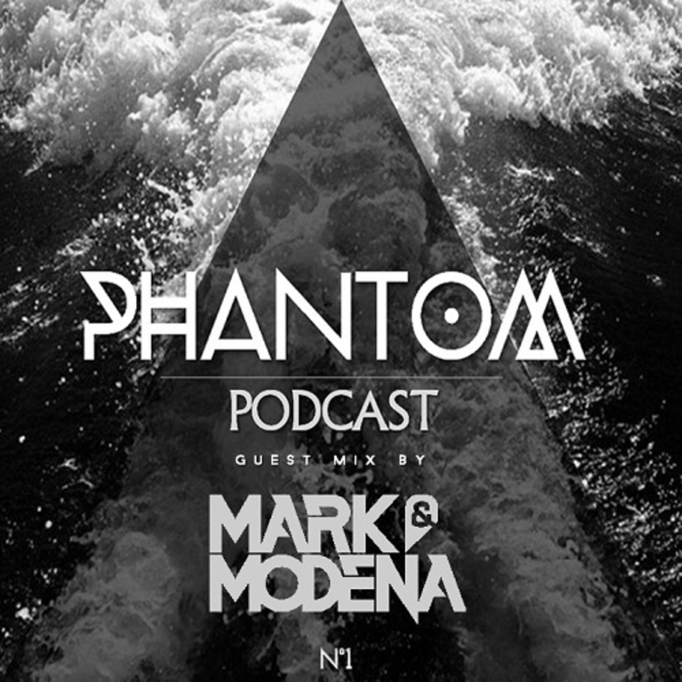 Phantom Podcast - Episode 001 (Guest Mix by: Mark and Modena)