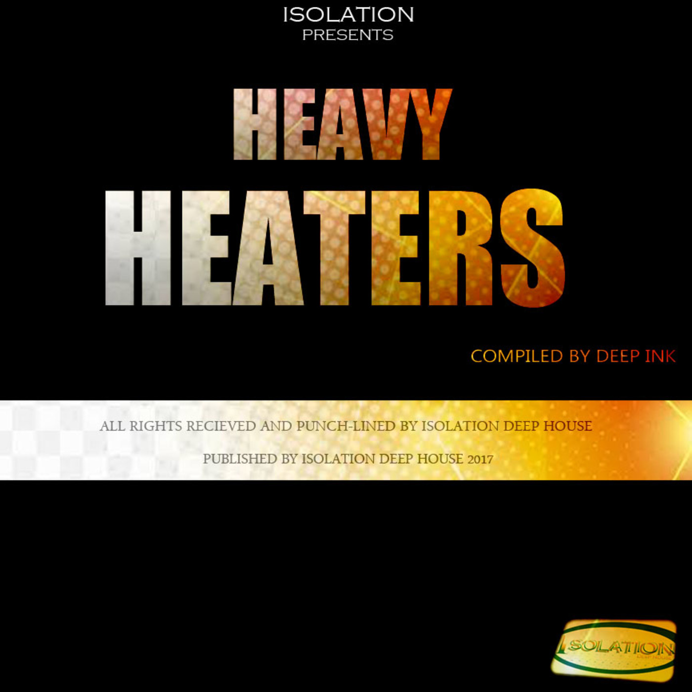 HEAVY HEATERS (Mixed by Deep Ink)