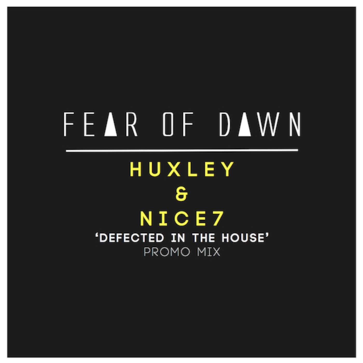 Defected Presents Huxley & NiCe7 (Fear of Dawn as one of the Escape Dj's Promo Mix)