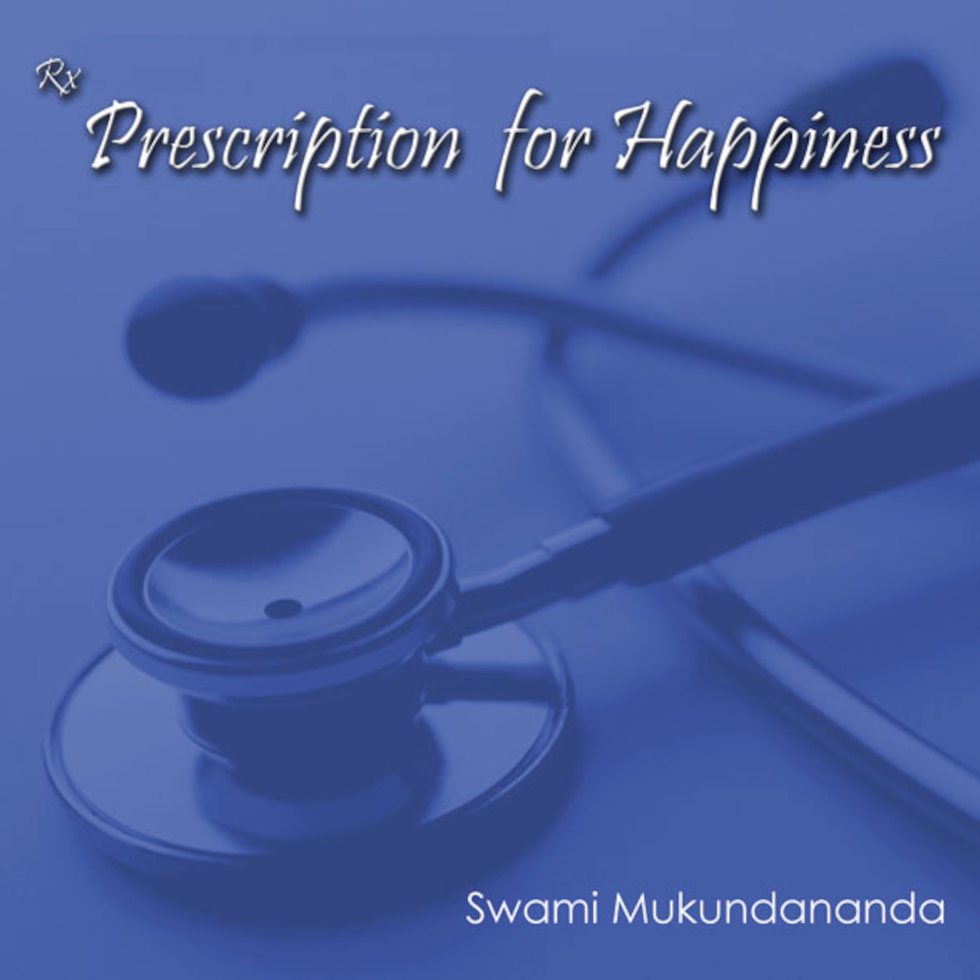 Prescription for Happiness