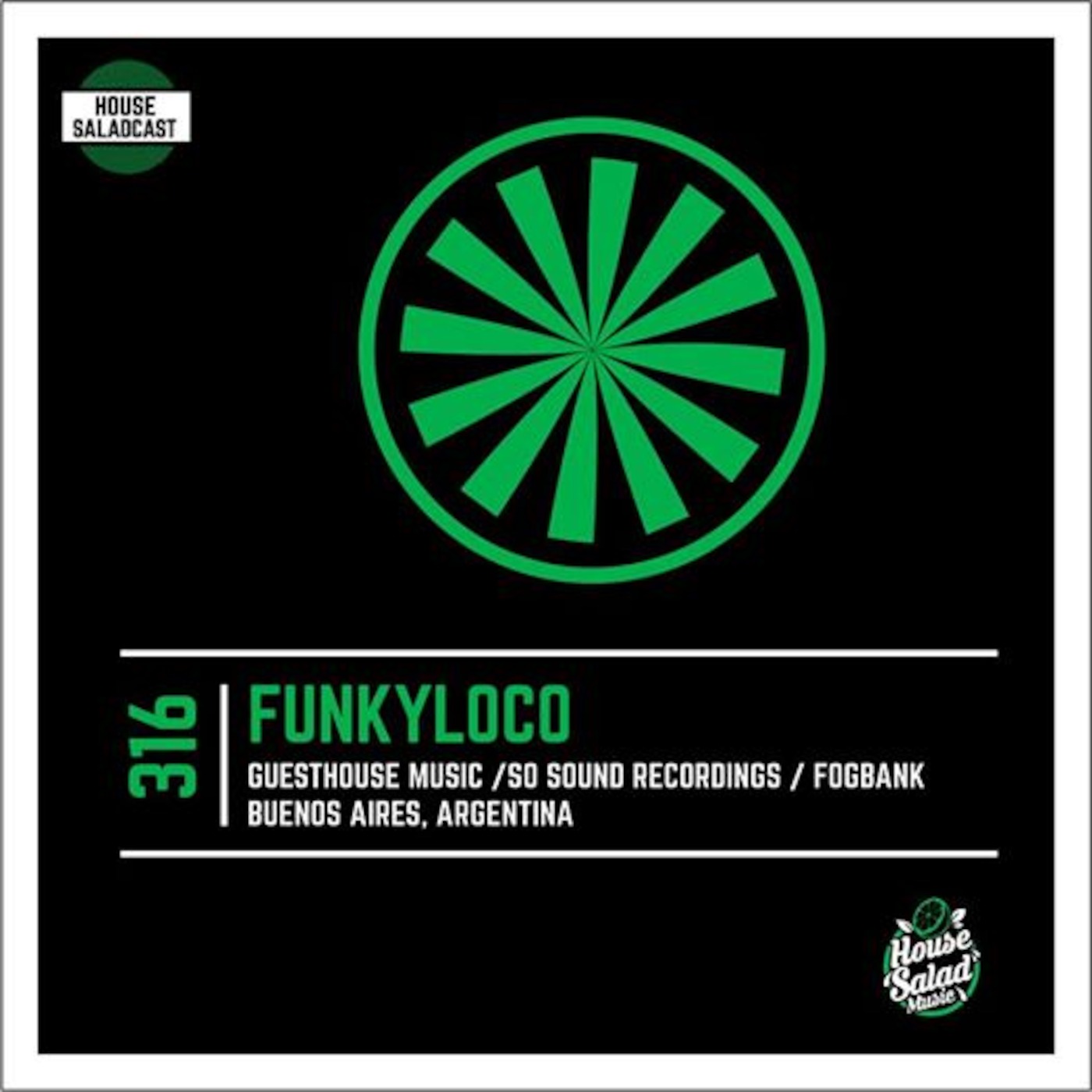 House Saladcast 316 | Funkyloco