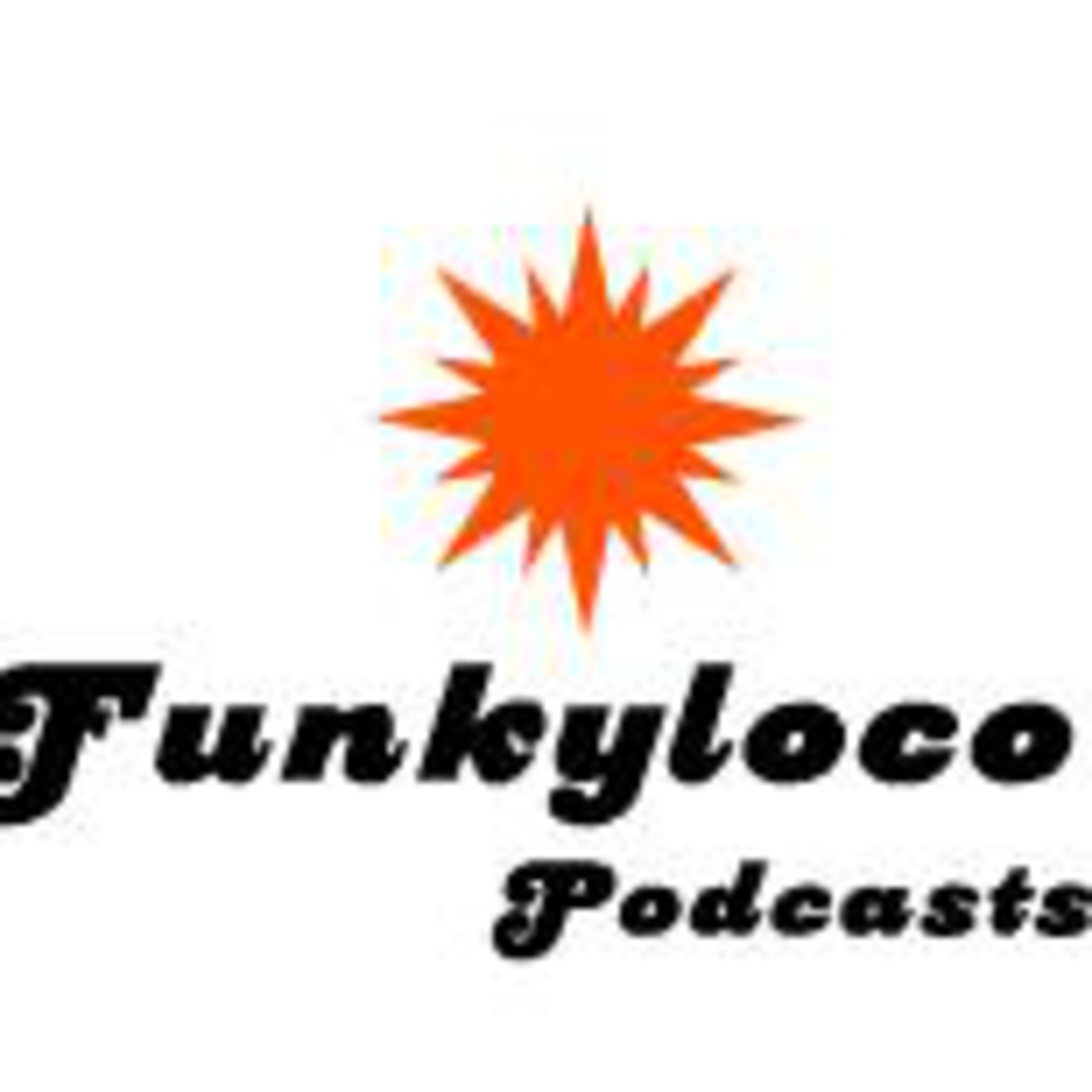 Funkyloco's Podcast