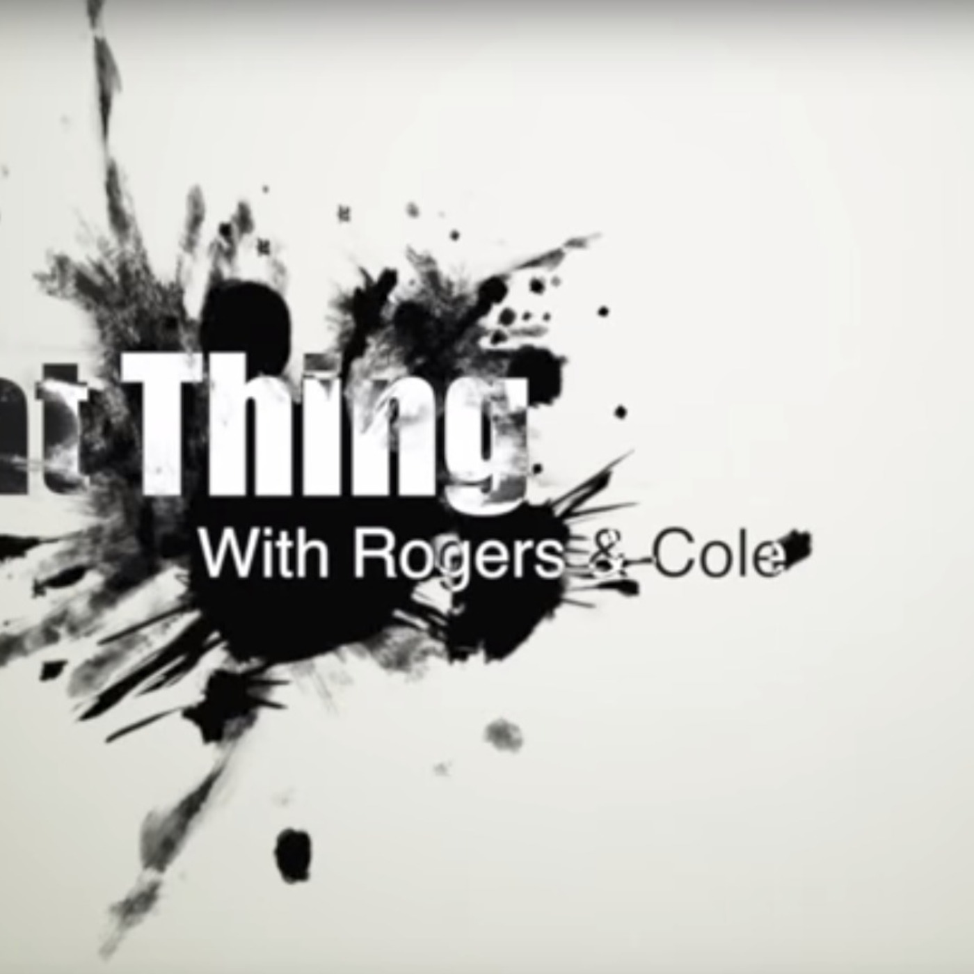 That Thing with Rogers & Cole E:3