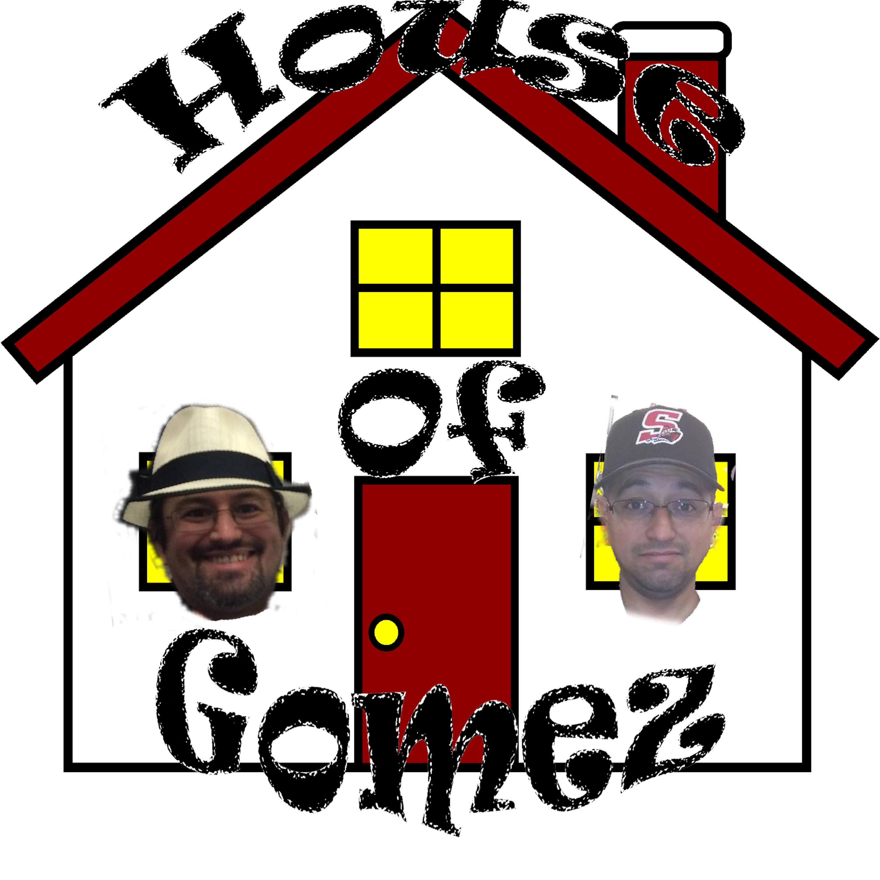 House of Gomez Podcast\'s Podcast
