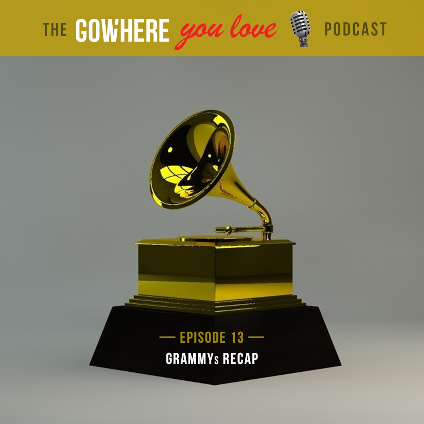 The Gowhere You Love Podcast