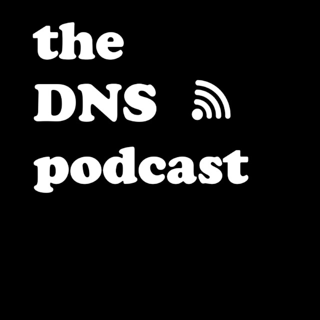 The DNS Podcast