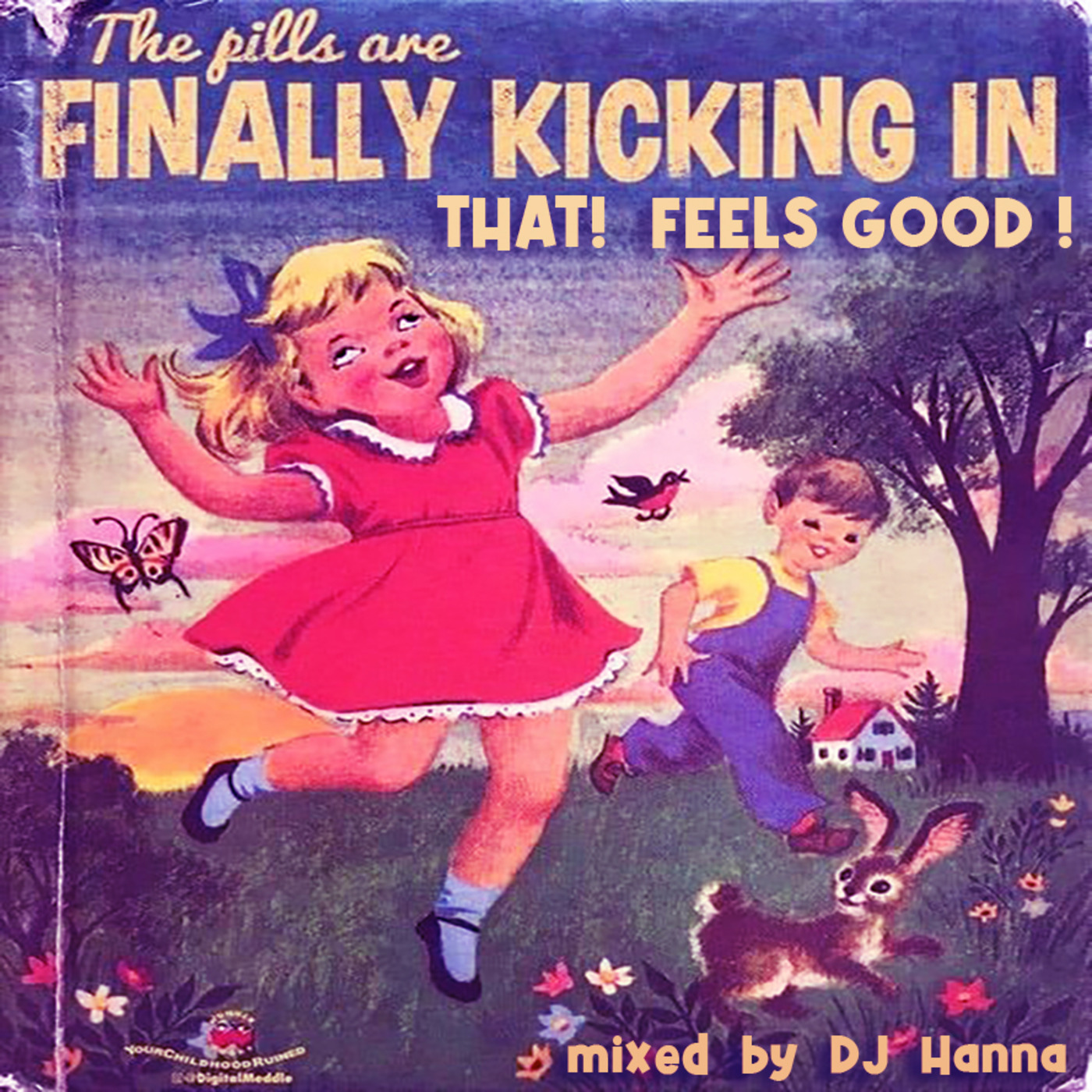 Episode 147: That! Feels Good!  mixed by DJ Hanna