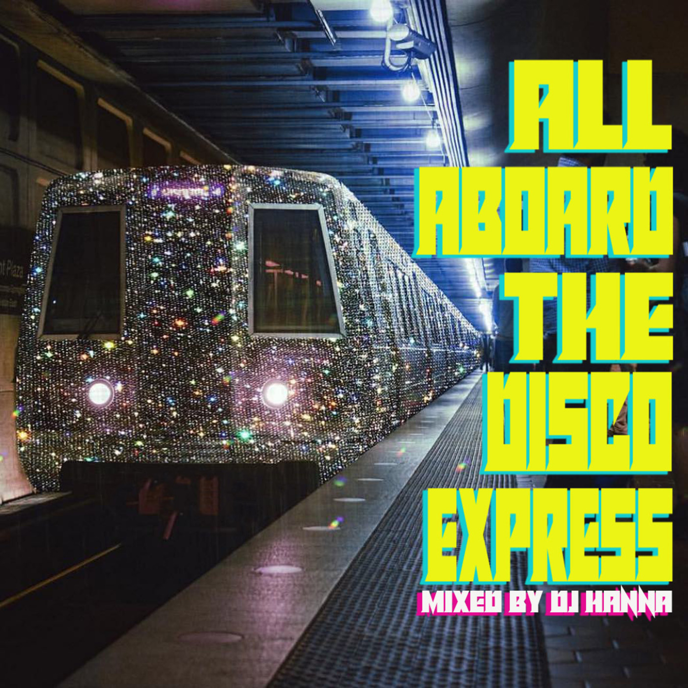 Episode 166: All Aboard The Disco Express - mixed by DJ Hanna