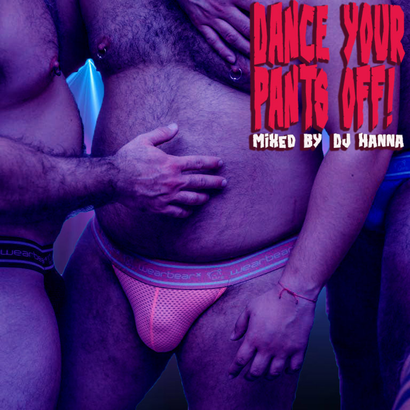 Episode 192: DANCE YOUR PANTS OFF - mixed by DJ Hanna