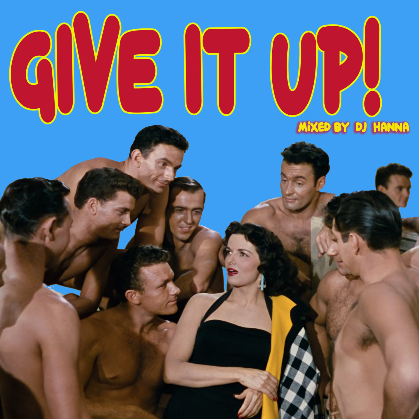 Episode 243: GIVE IT UP! - Mixed by DJ Hanna