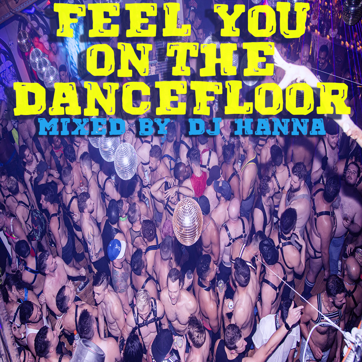 Episode 263: Feel You On The Dancefloor - Mixed by DJ Hanna episode artwork
