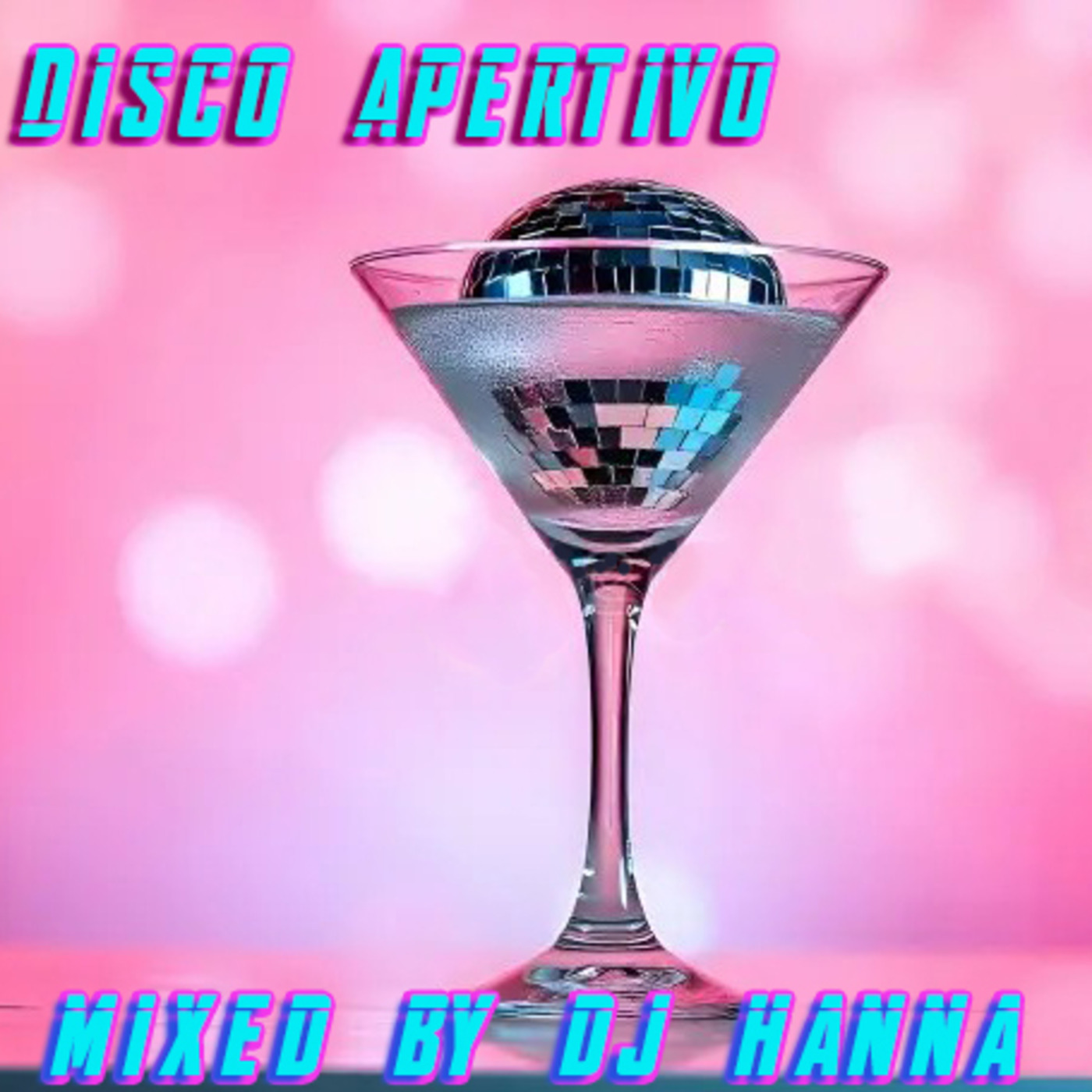Episode 266: Disco Apertivo - Mixed by DJ Hanna episode artwork