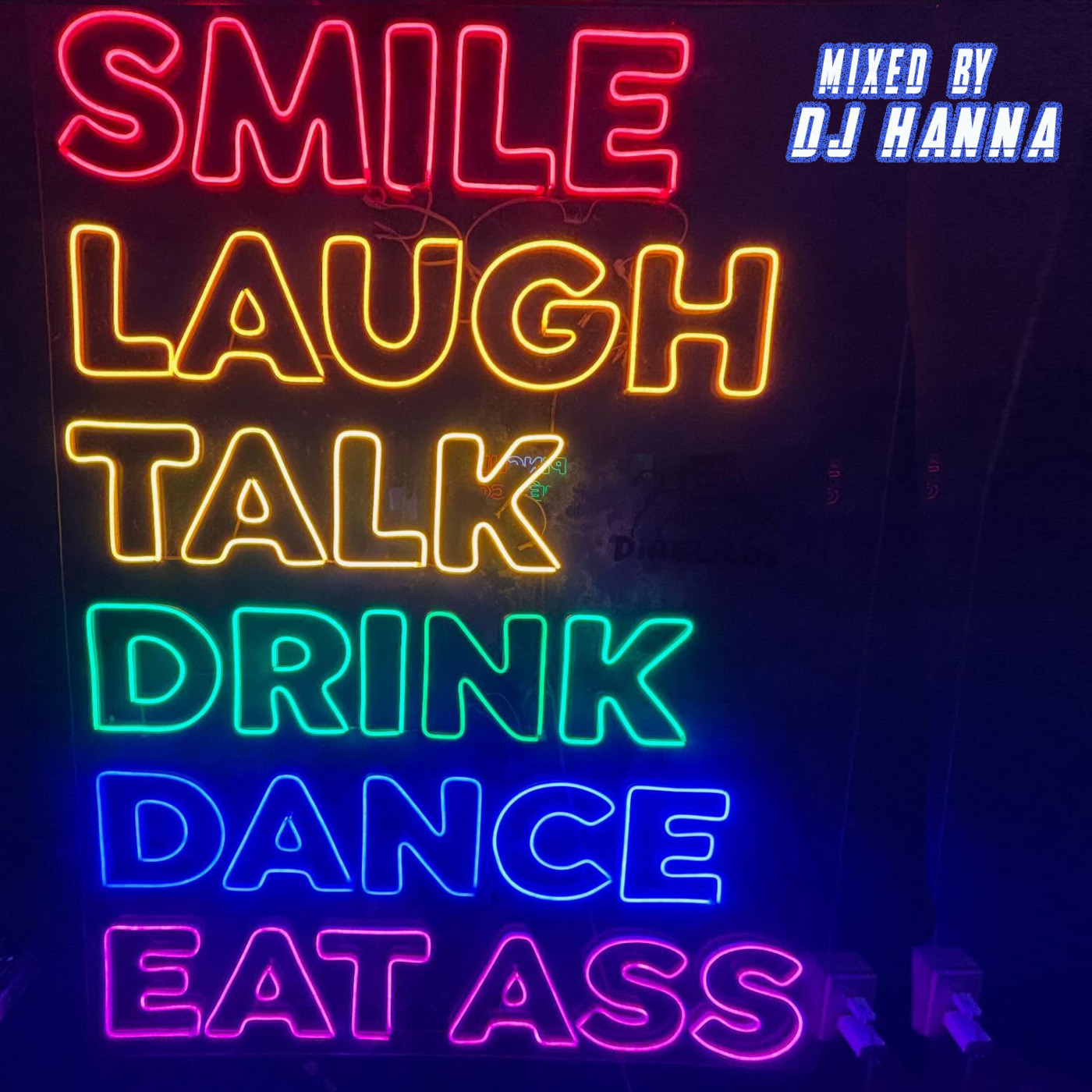 Episode 267: Drink , Dance, Eat Ass  mixed by DJ Hanna episode artwork