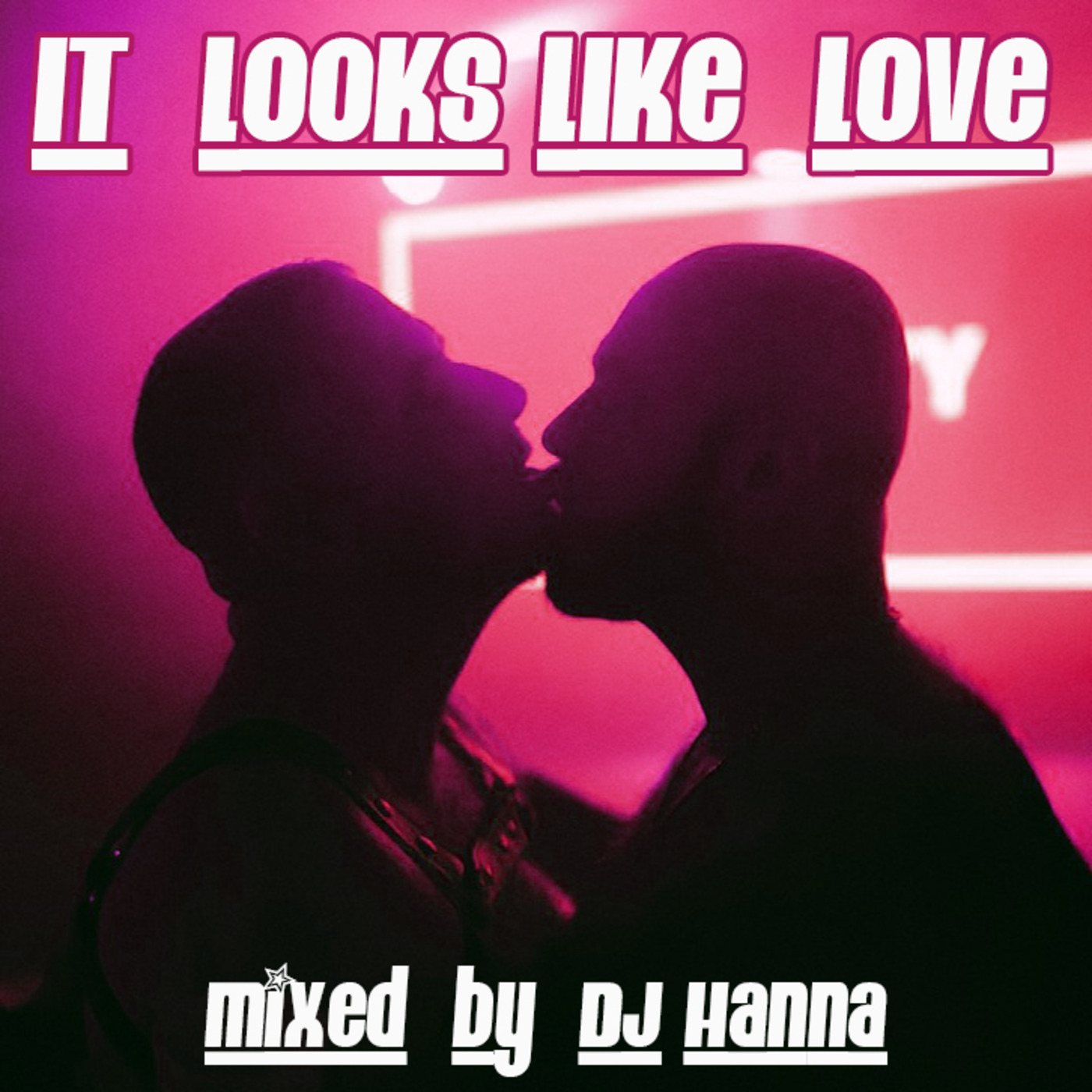 Episode 278: It Looks Like Love - mixed by DJ Hanna episode artwork