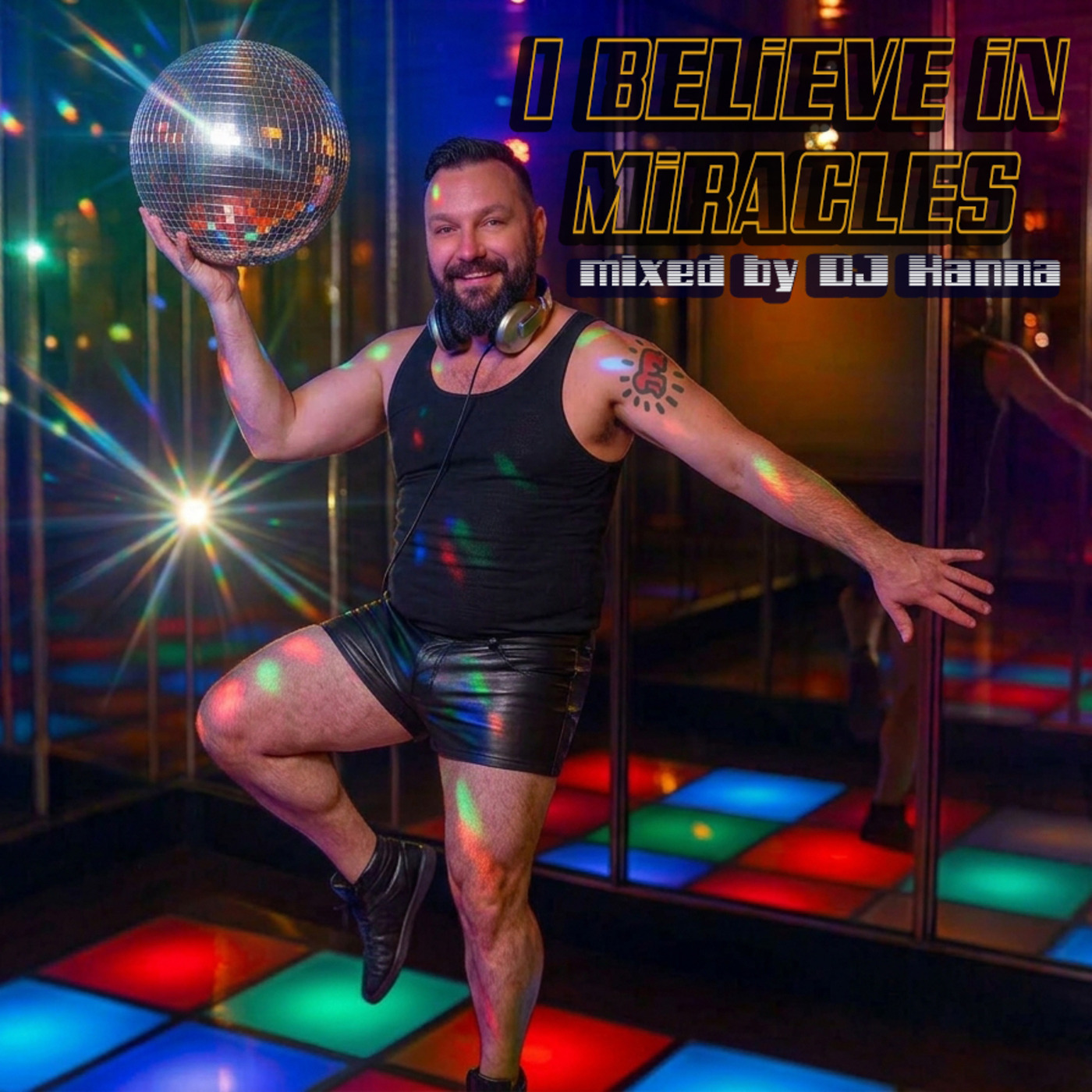 Episode 296: I Believe in Miracles - Mixed by DJ Hanna