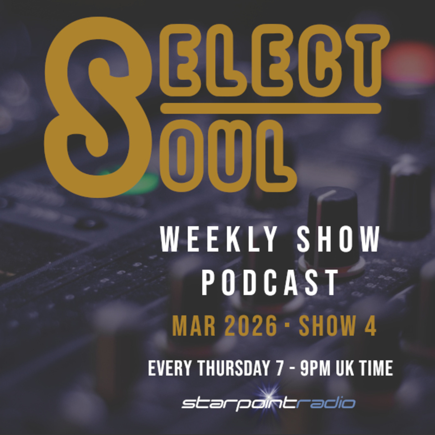 Episode 685: Select Soul Show - Thursday March 26th Episode 685: Select Soul Show - Thursday March 26th