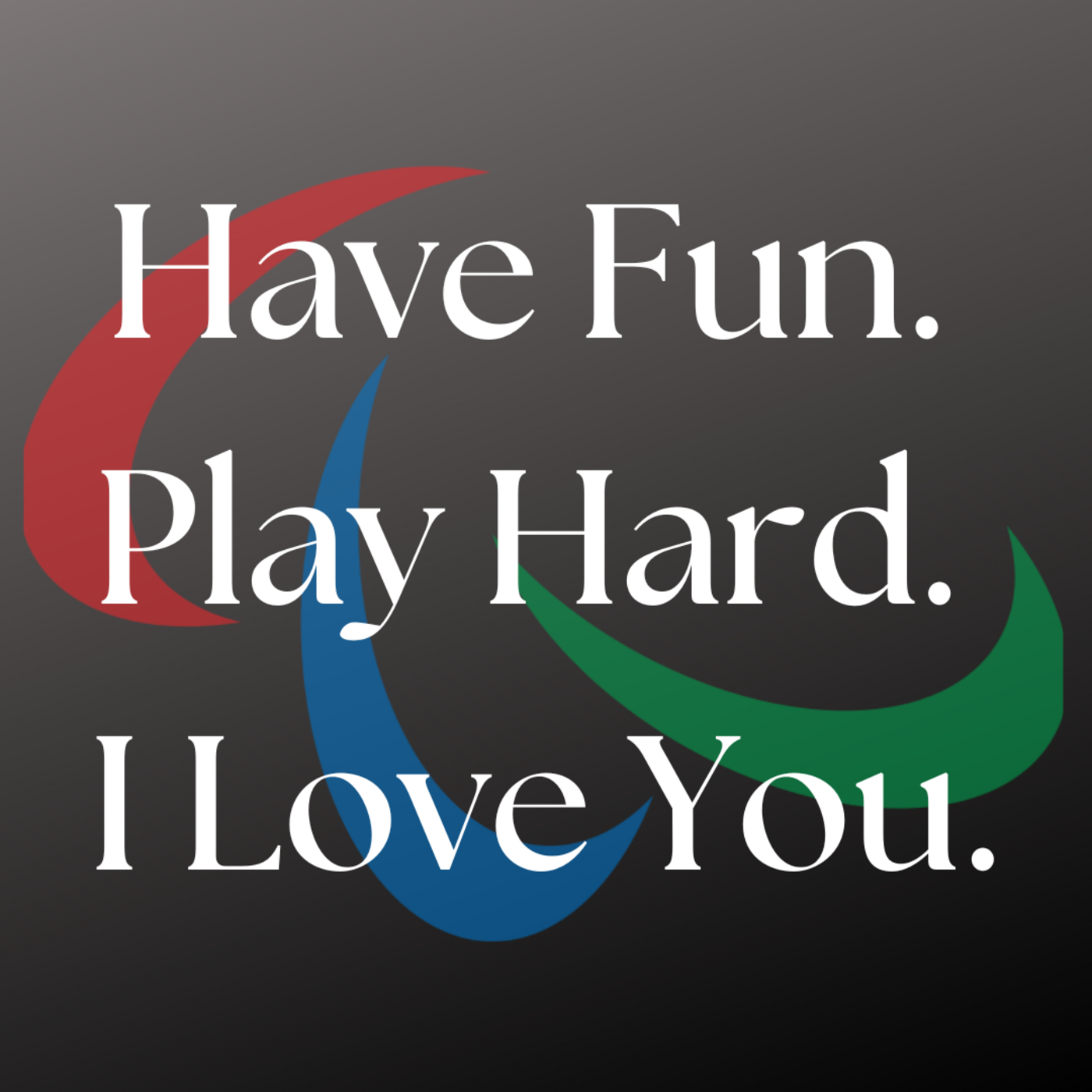 Episode 430: Have Fun. Play Hard. I Love You: A Paralympic Special HL430 episode artwork