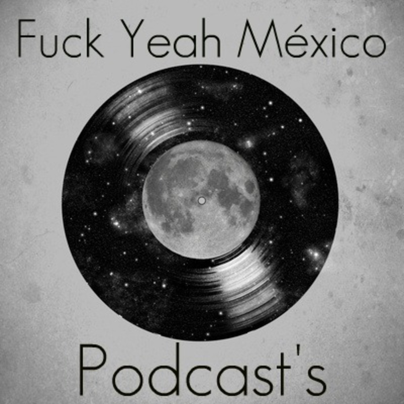 Fuck Yeah México Podcast