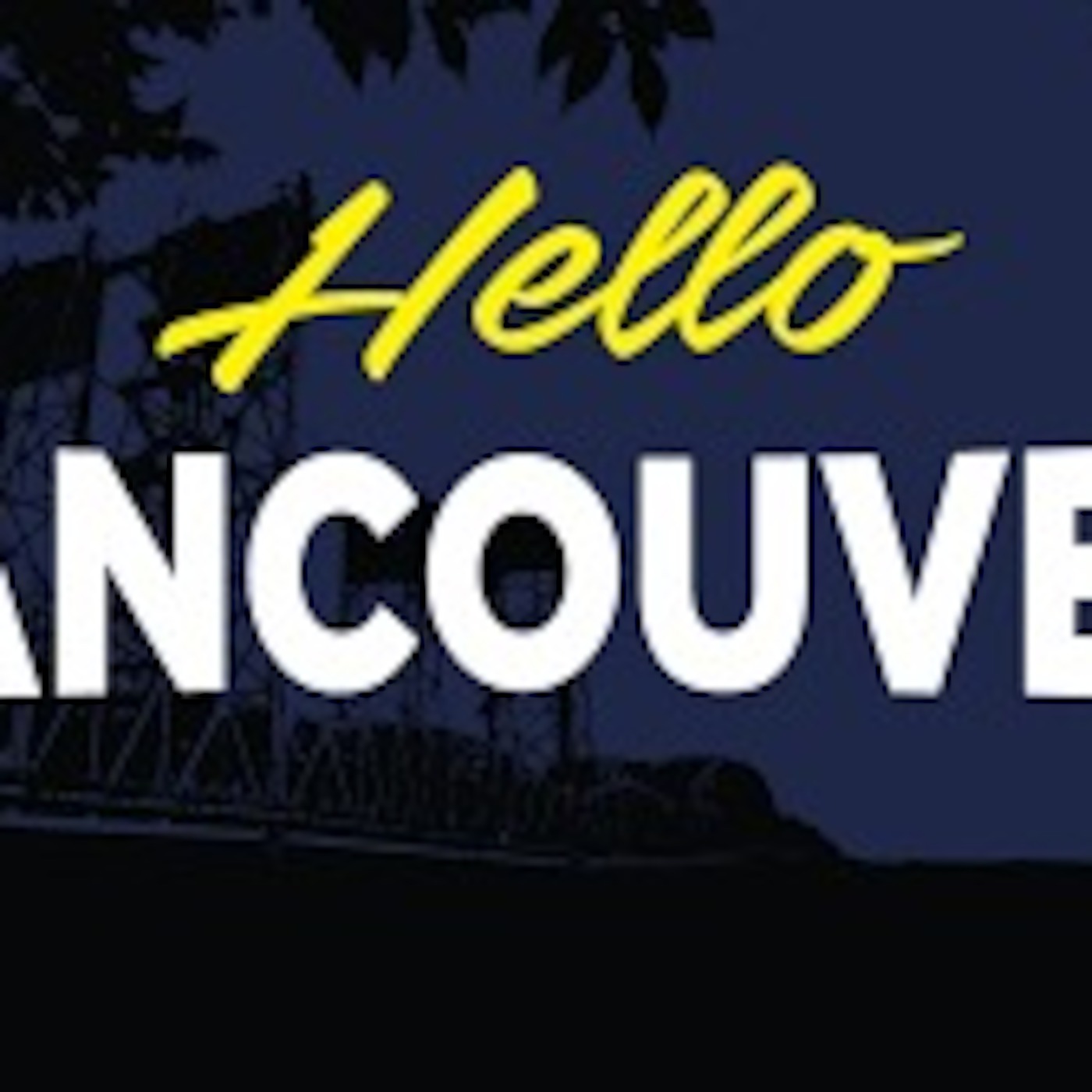 Hello Vancouver!