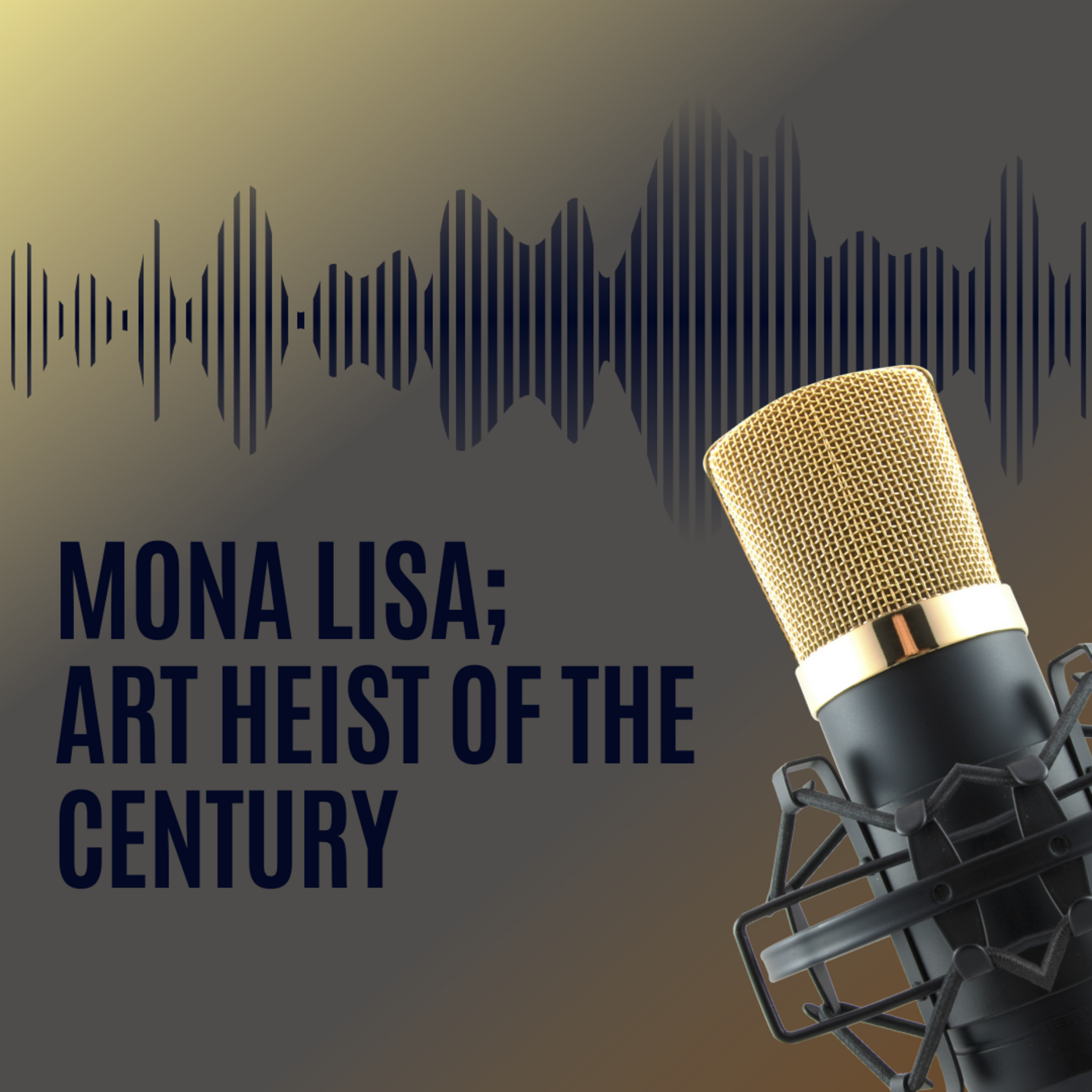 Episode 15: The Mona Lisa; Art Heist of the Century episode artwork