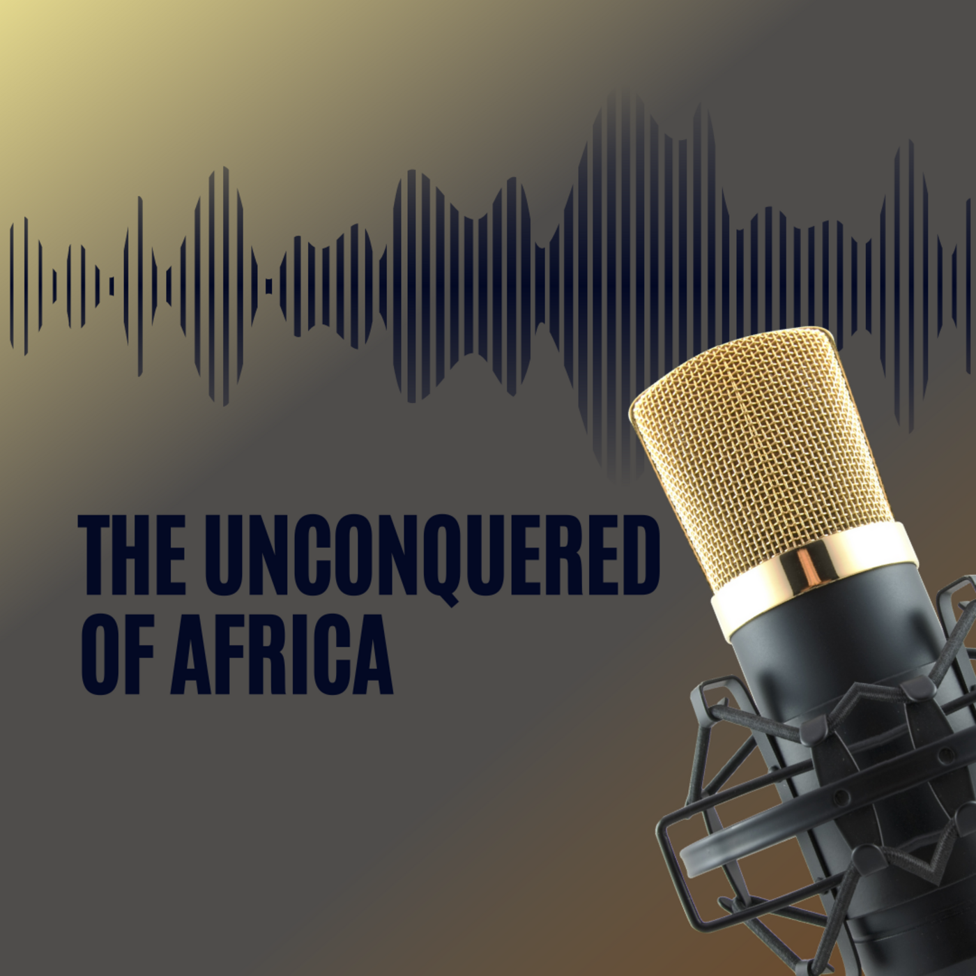 Episode 25: The Unconquered of Africa: a story of Resilience and Courage episode artwork