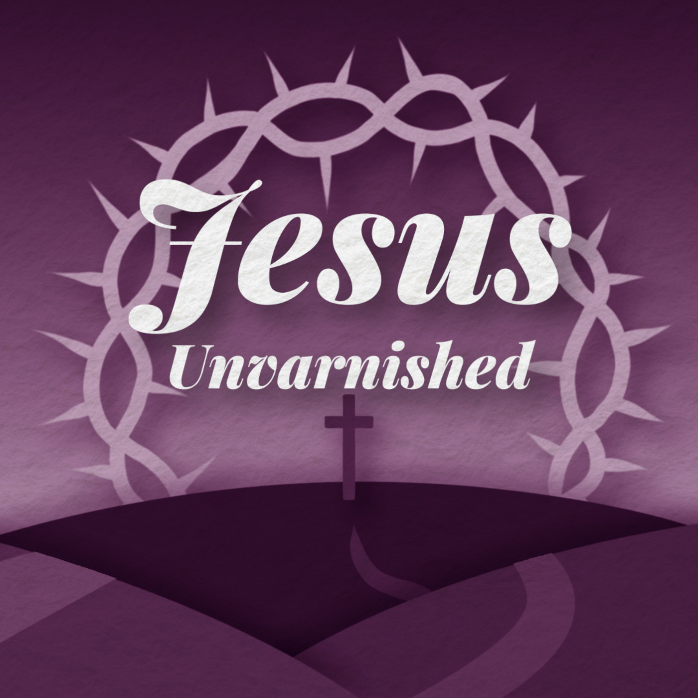 Episode 474: Jesus Unvarnished | Week 3 (Mar 23) episode artwork