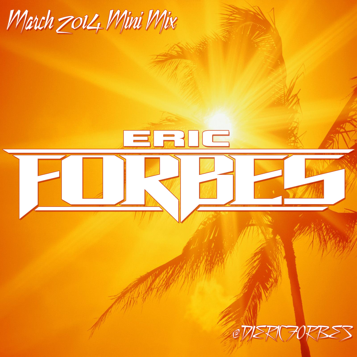 Dj Eric Forbes March 2014 Mini-mix "The Basement Party" Podcast  #71 episode artwork