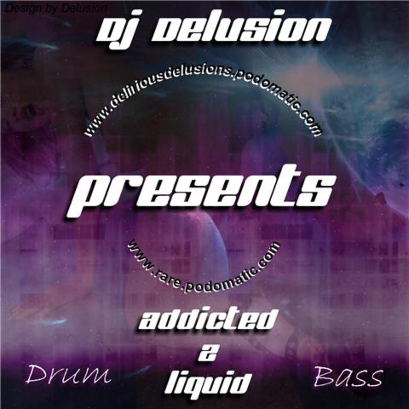 Dj DeLuSioN: Addicted 2 liquid mini mix