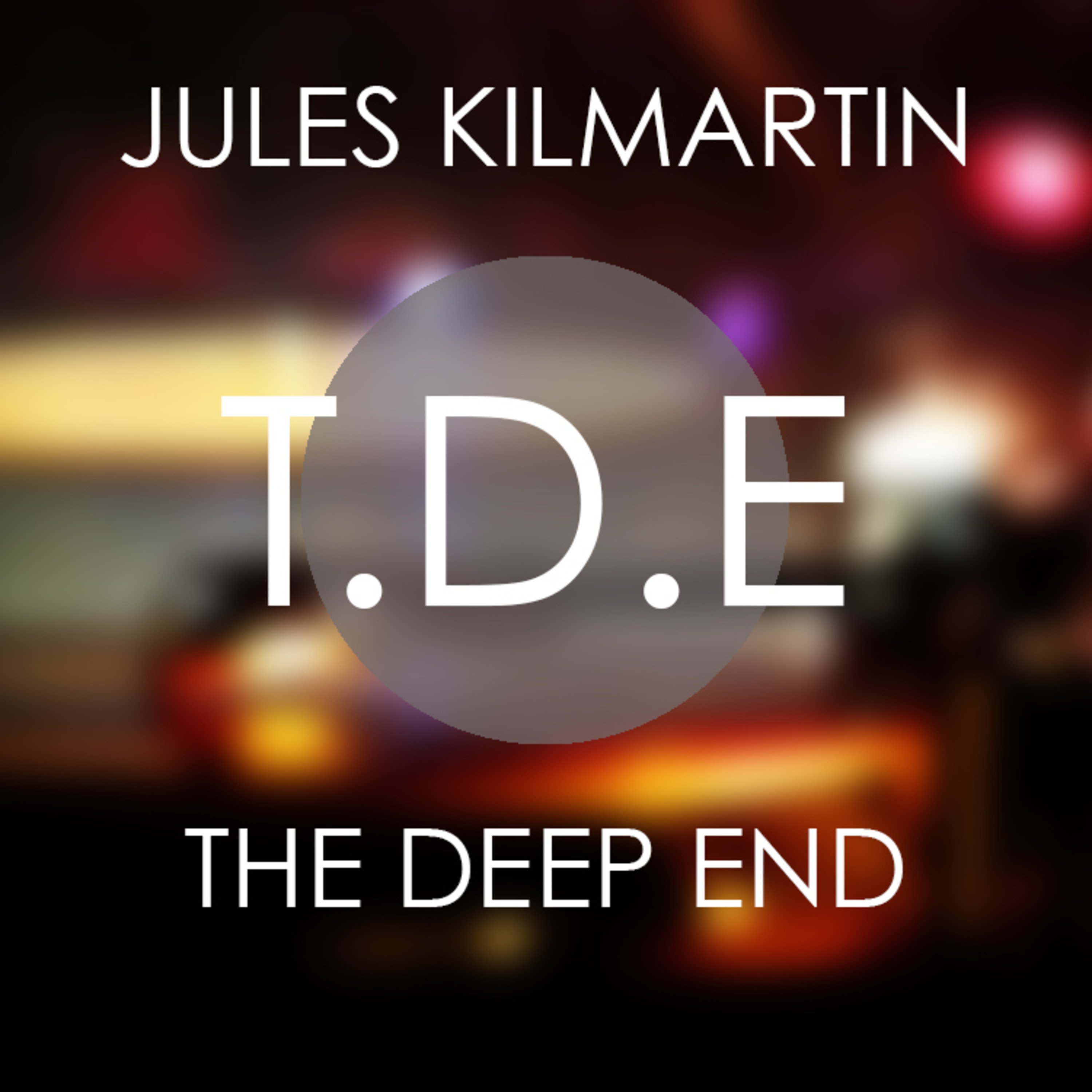 Jules Kilmartin - The Deep End