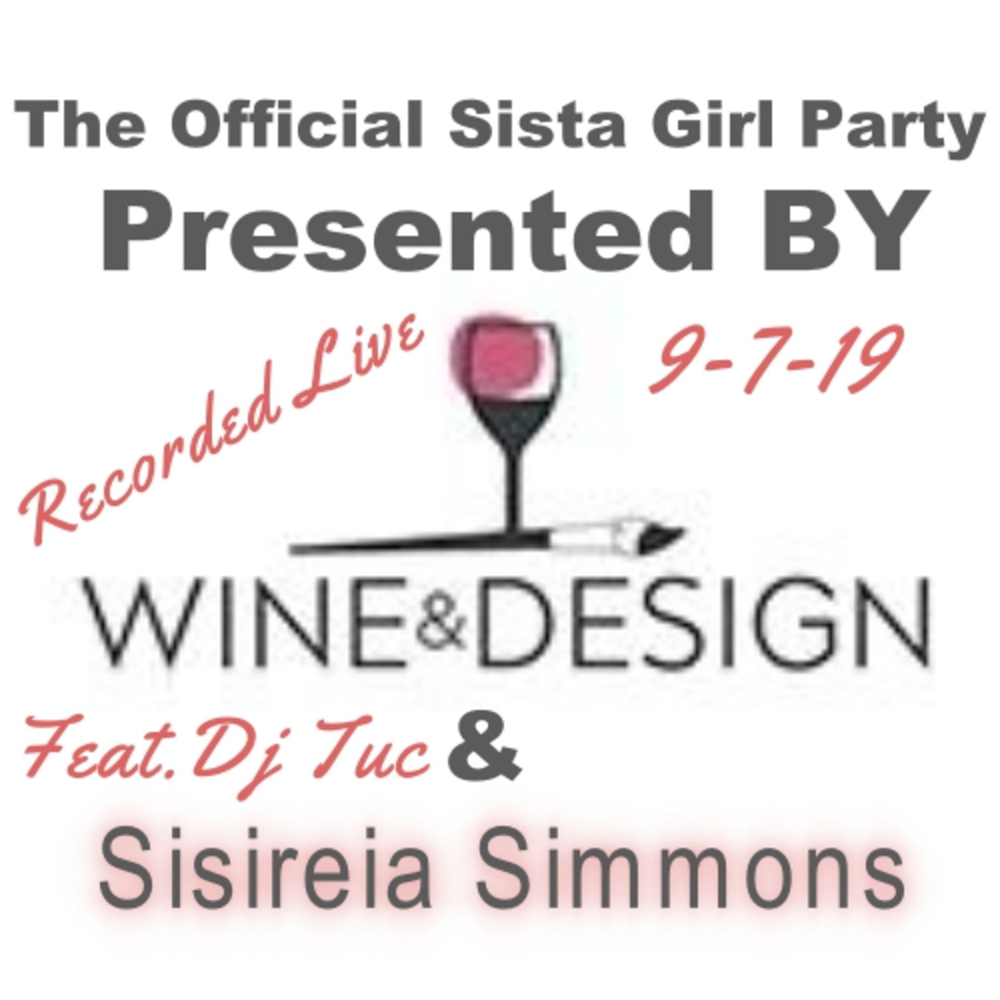 The Sista Girl Party Pt.1- Recorded Live 9/7/19