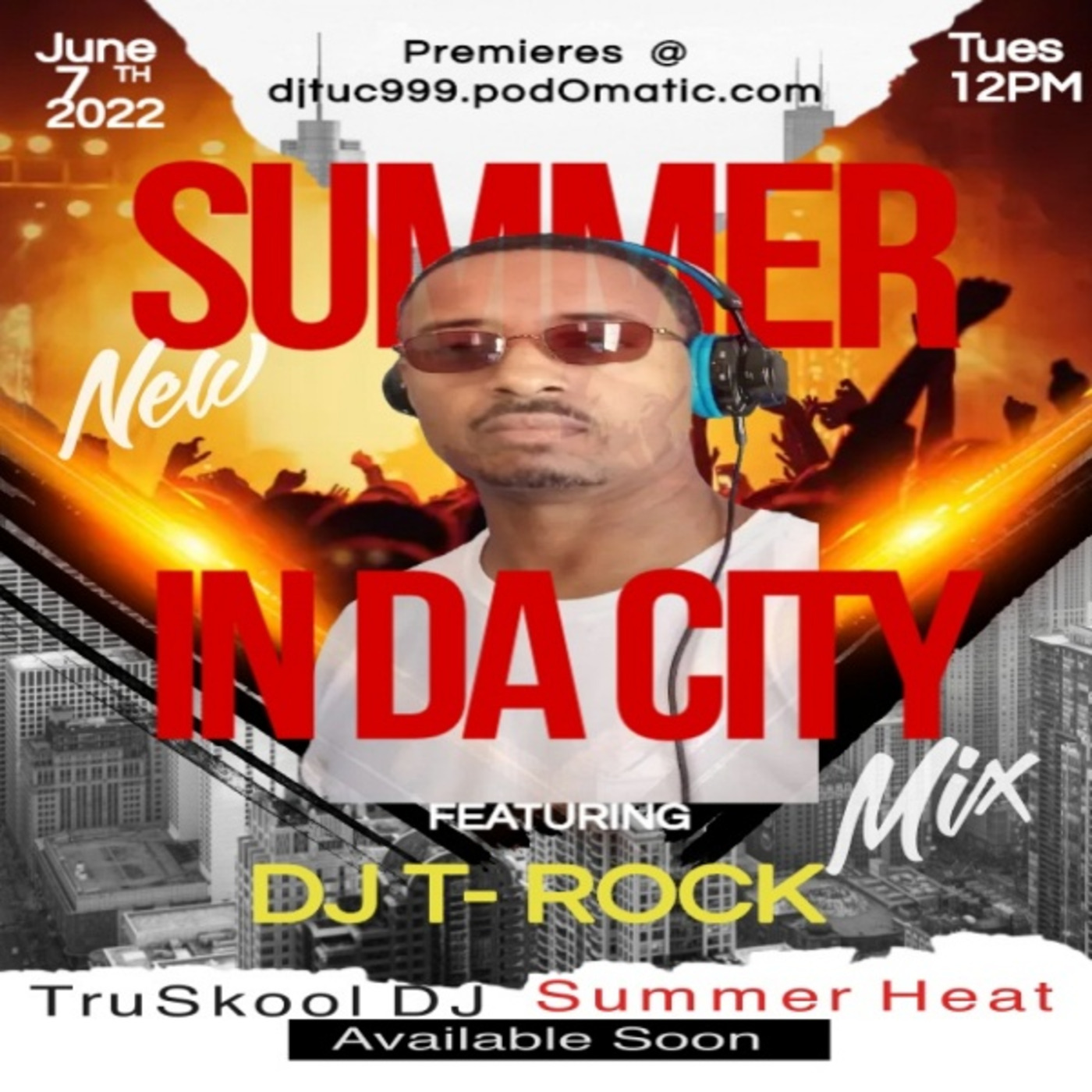 Episode 31: DJ T-Rock- Summer Party Mix in Da City (2022)