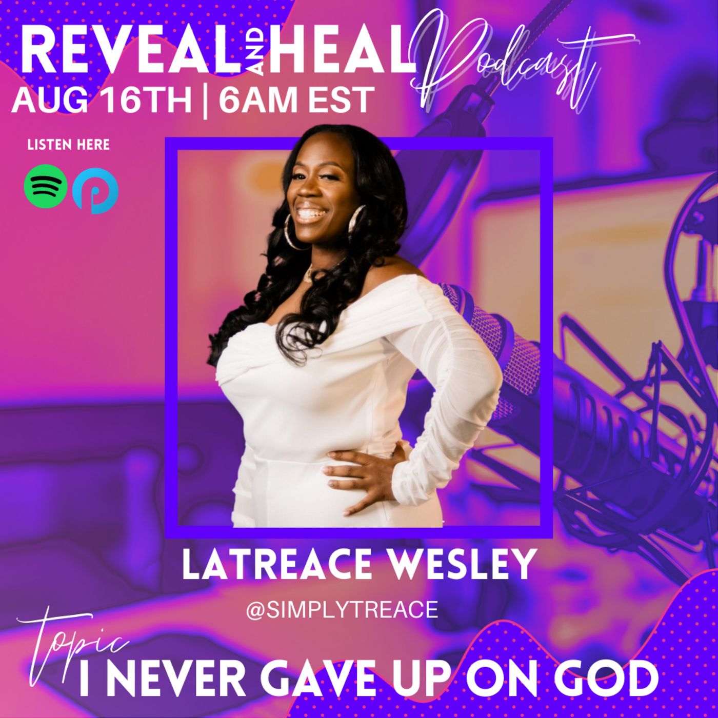 Episode 24: Relationship Lounge Presents Reveal and Heal: I Never Gave Up On God.