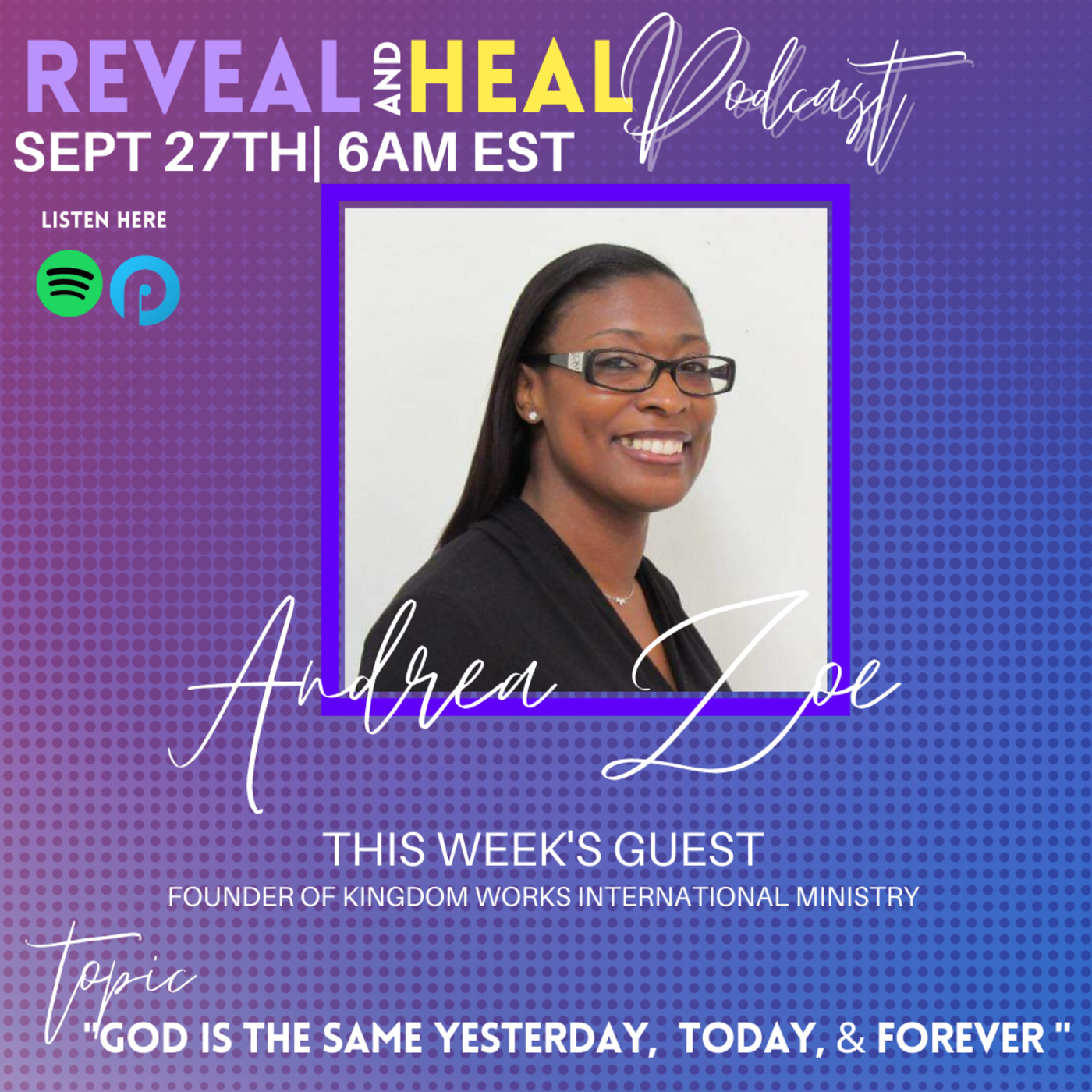Episode 4: Relationship Lounge Presents Reveal and Heal: The Same God Yesterday, Today and Forever