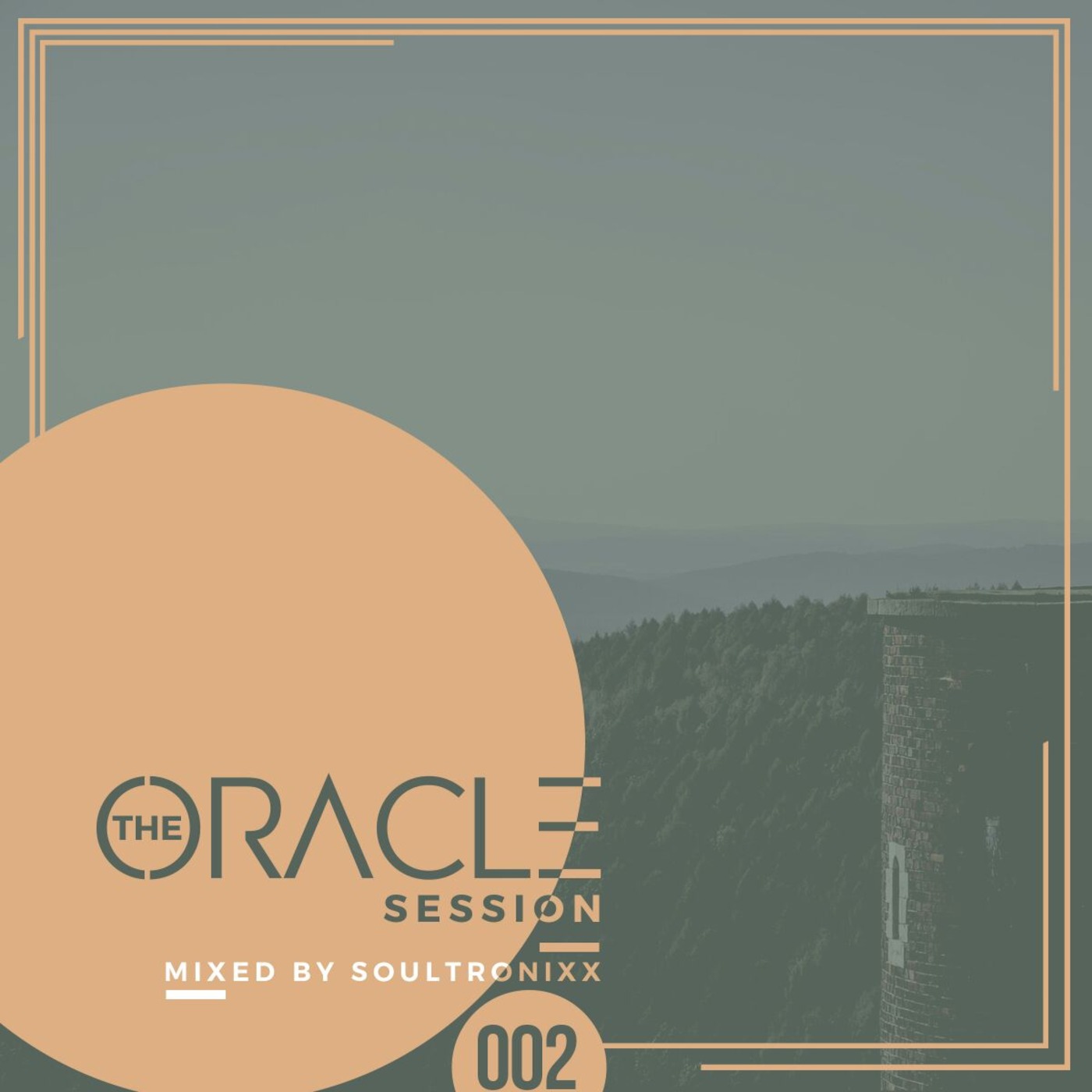 The Oracle Sessions 002 Mixed By Soultronixx