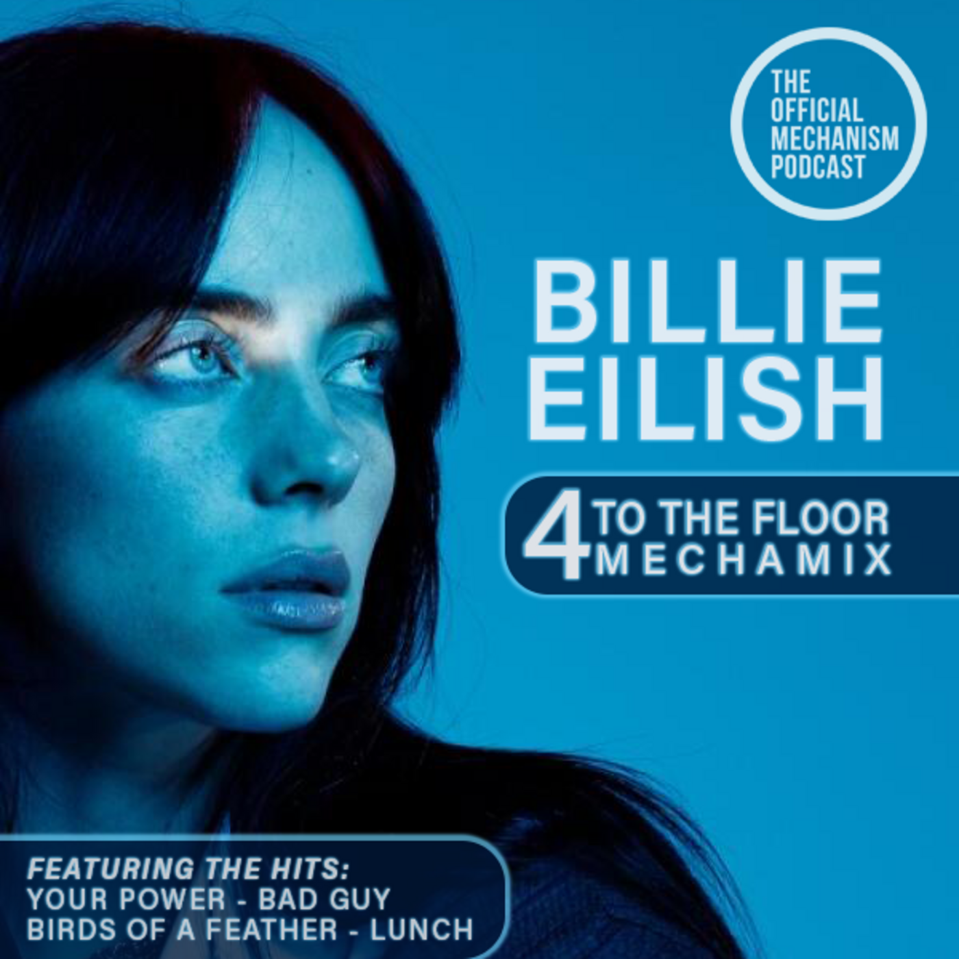 Episode 1207: BILLIE EILISH 4 TO THE FLOOR MECHAMIX