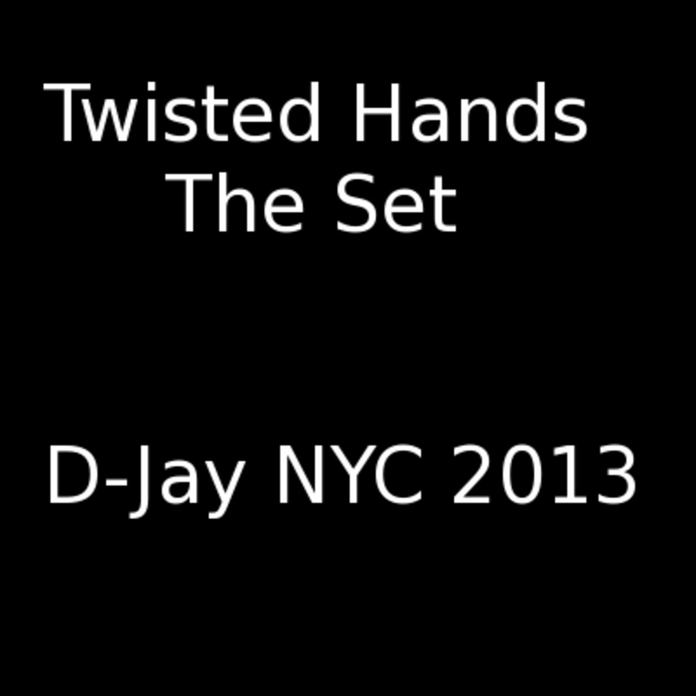 Twisted Hands II - The Set (D-Jay NYC)
