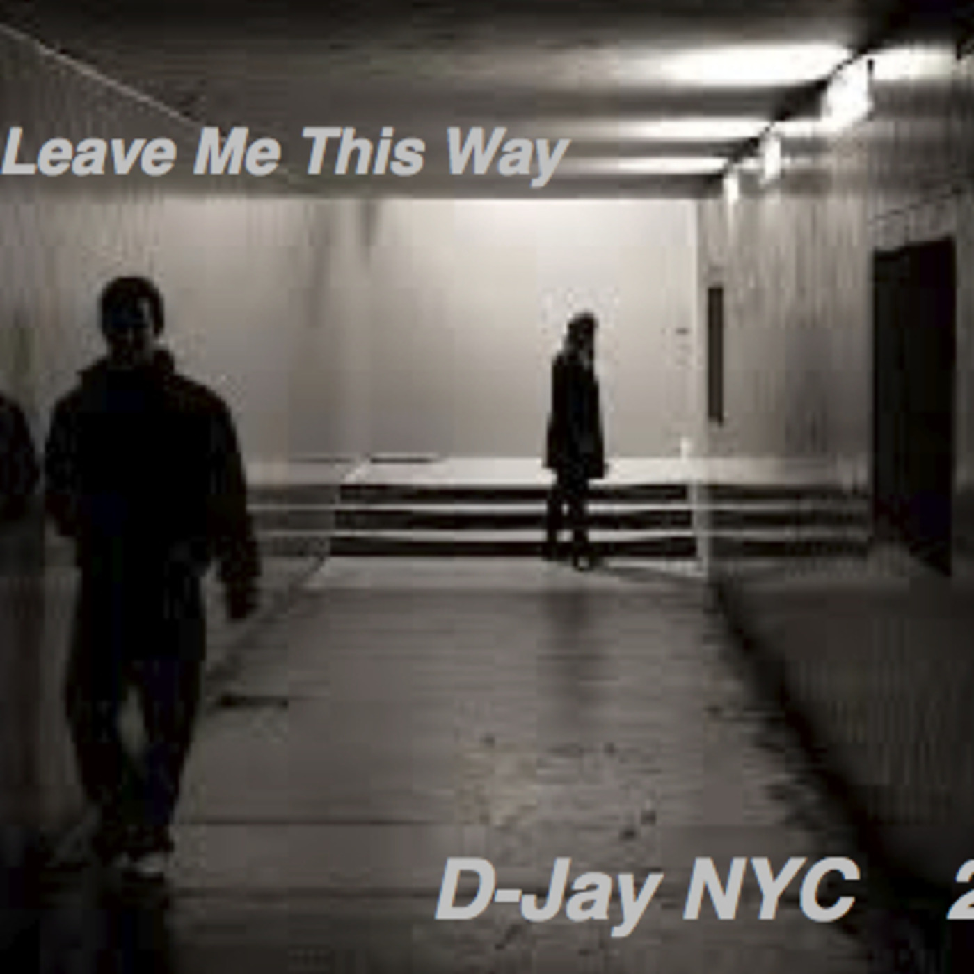 Don't Leave Me This Way (D-Jay NYC Mix)