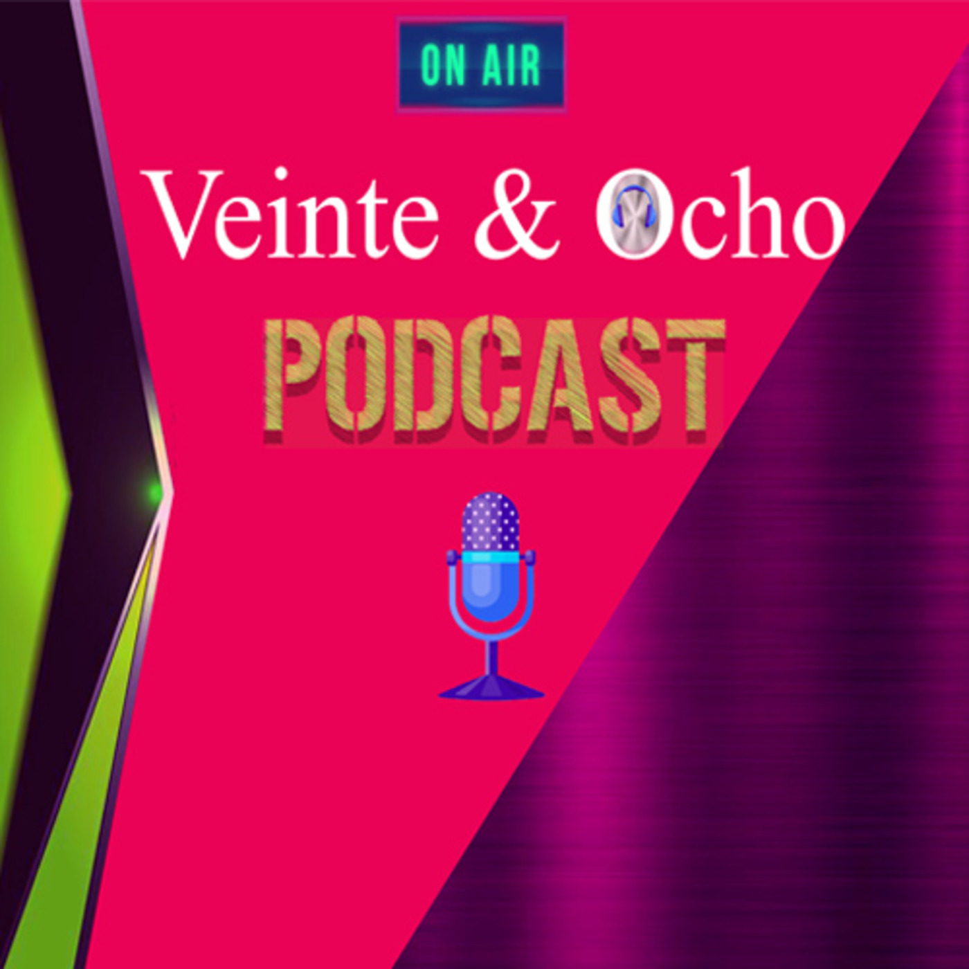 Veinte & Ocho Podcast