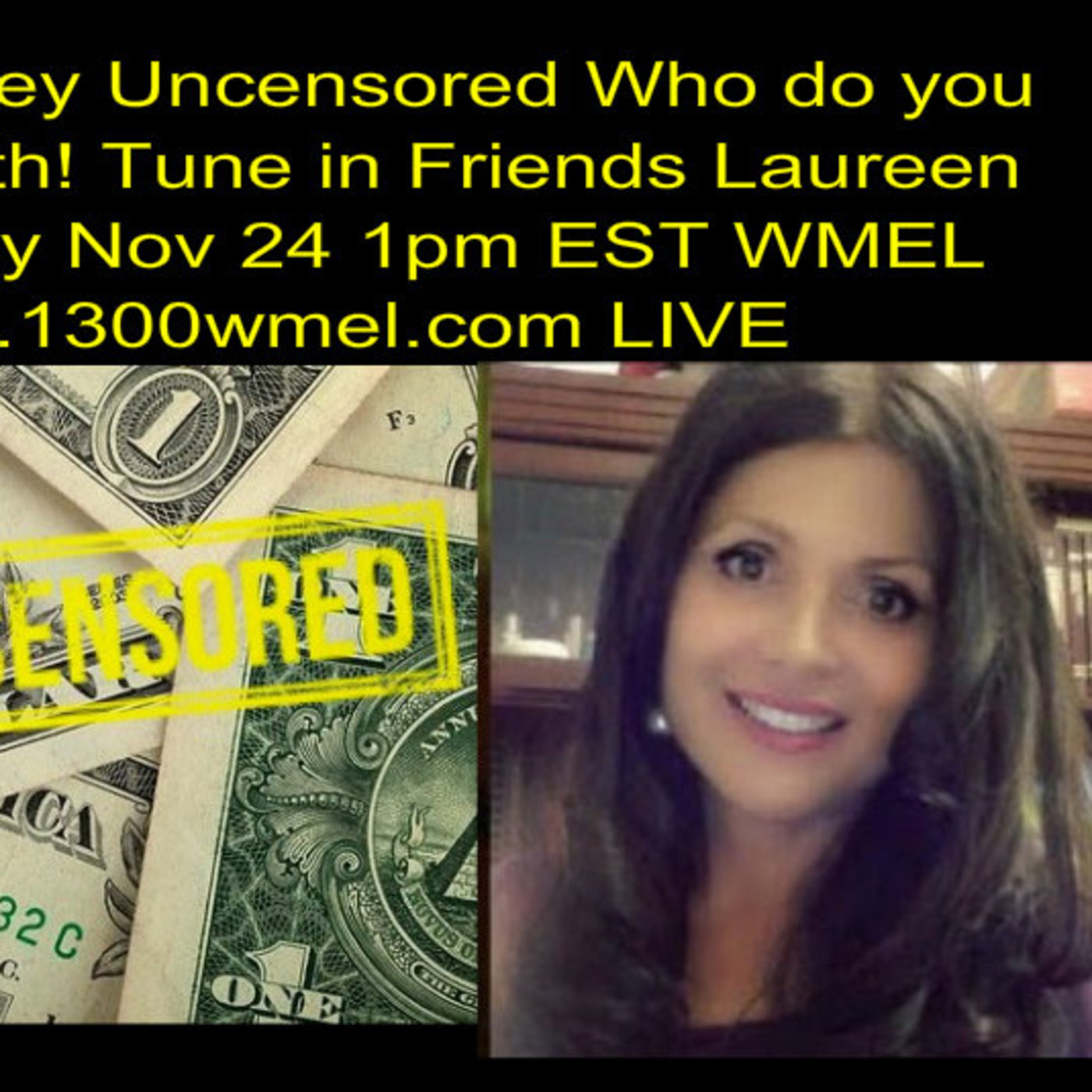 Part 2 Money Uncensored - Who do you trust with your money ? Laureen Trent Show Nov 24th 1pm EST