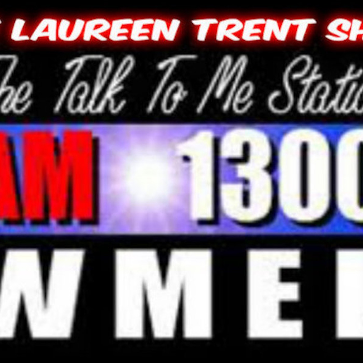 Episode 8 Laureen Trent Show WMEL 1300AM   