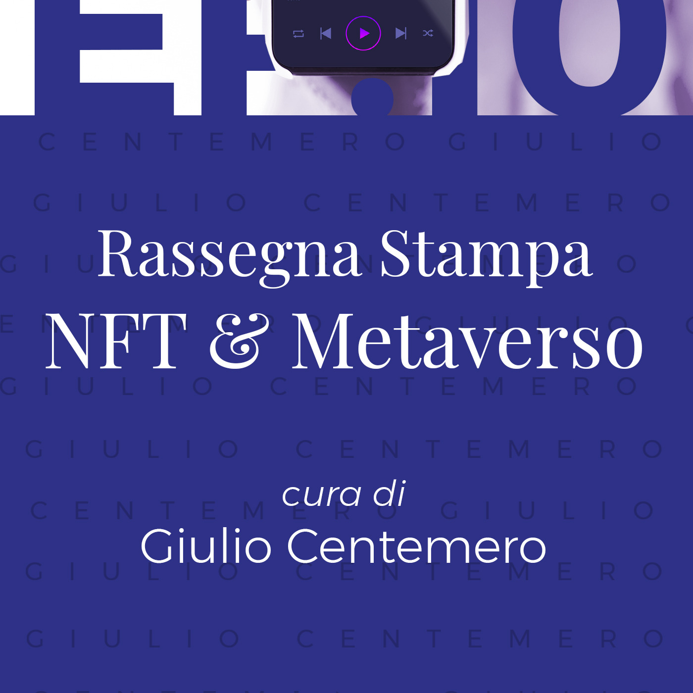 Episode 10:  Rassegna stampa NFT/METAVERSO di Giulio Centemero 10.01.23 Episode 10:  Rassegna stampa NFT/METAVERSO di Giulio Centemero 10.01.23
