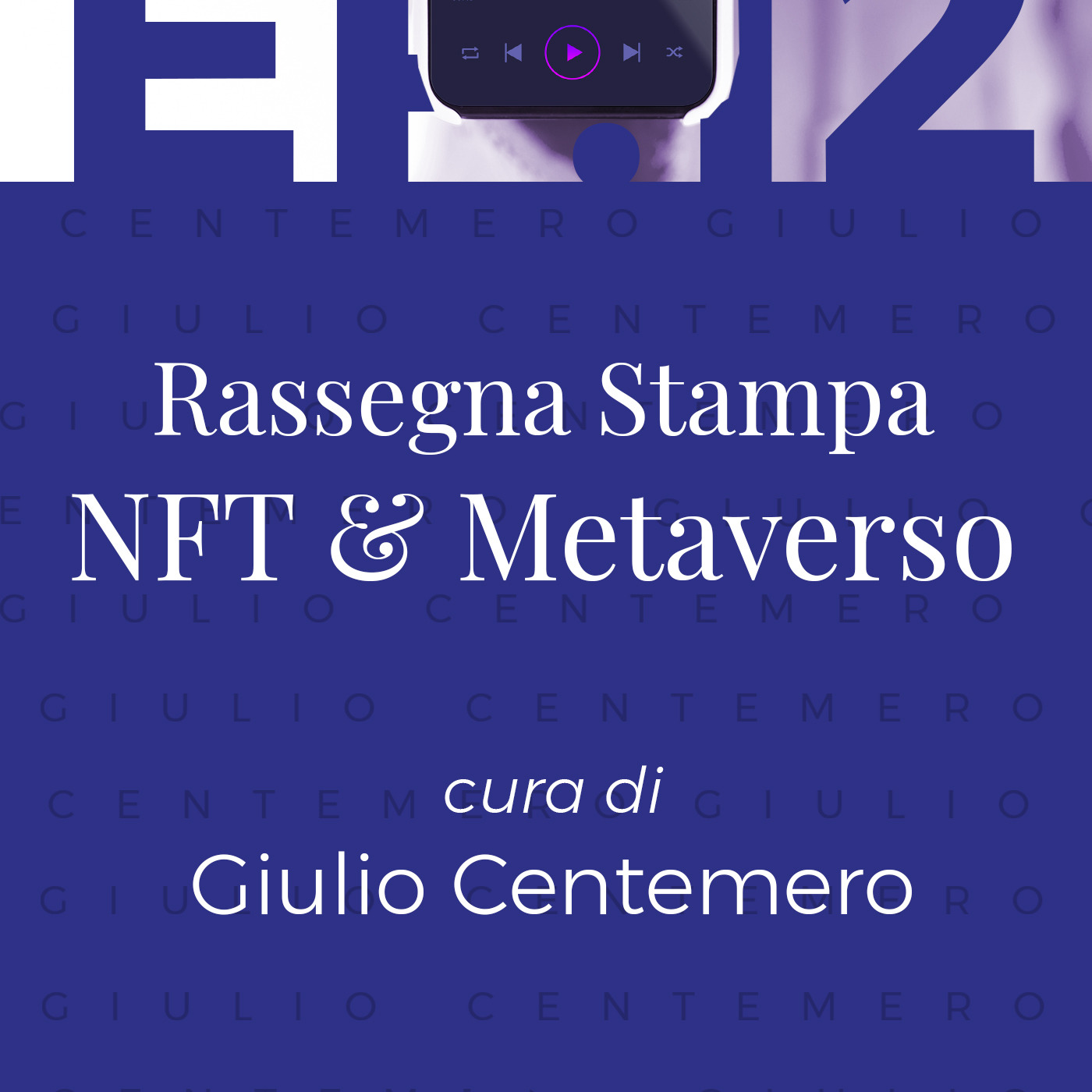 Episode 12: Rassegna stampa NFT/METAVERSO di Giulio Centemero 24.01.23 Episode 12: Rassegna stampa NFT/METAVERSO di Giulio Centemero 24.01.23