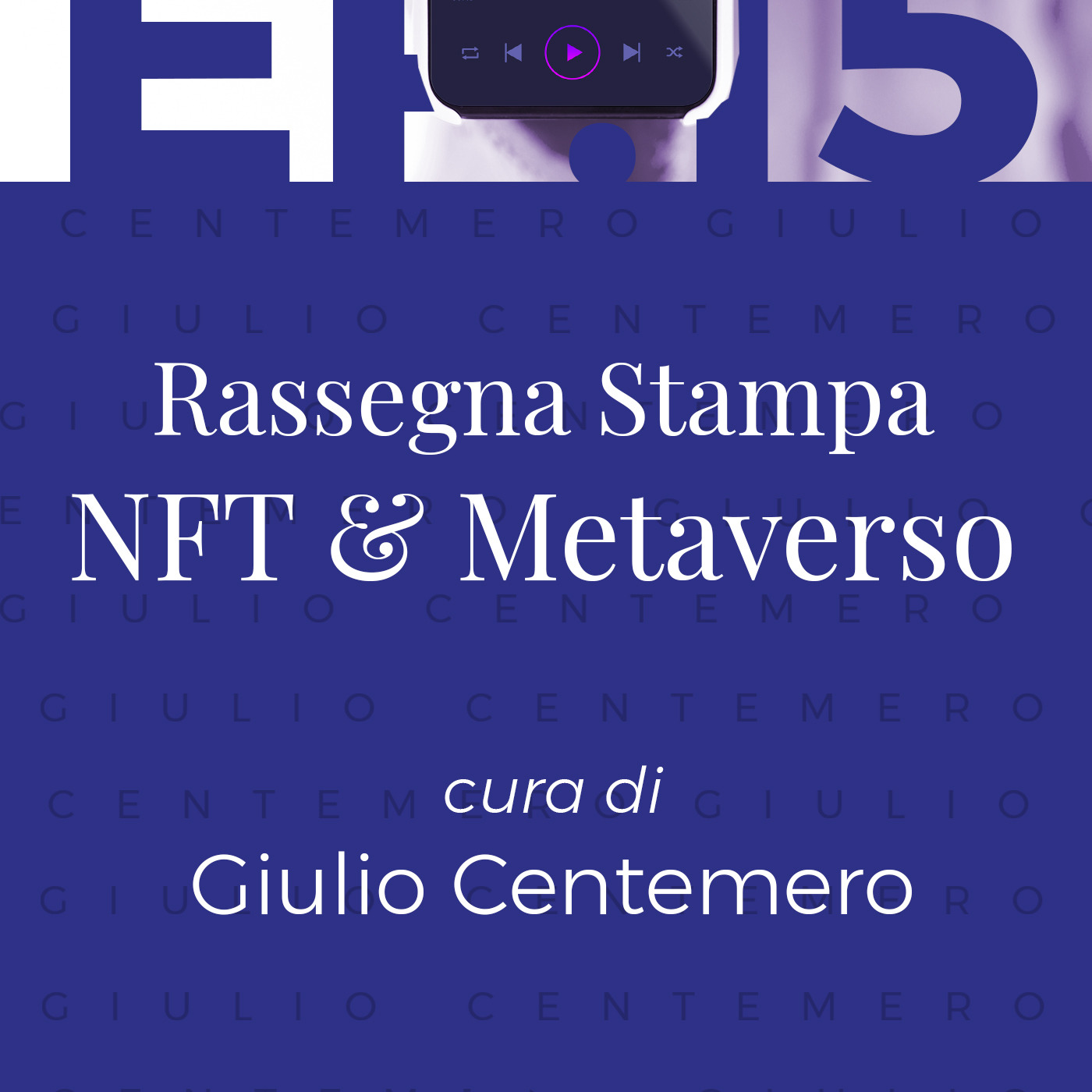 Episode 15: Rassegna stampa NFT/METAVERSO di Giulio Centemero 17.02.23 Episode 15: Rassegna stampa NFT/METAVERSO di Giulio Centemero 17.02.23